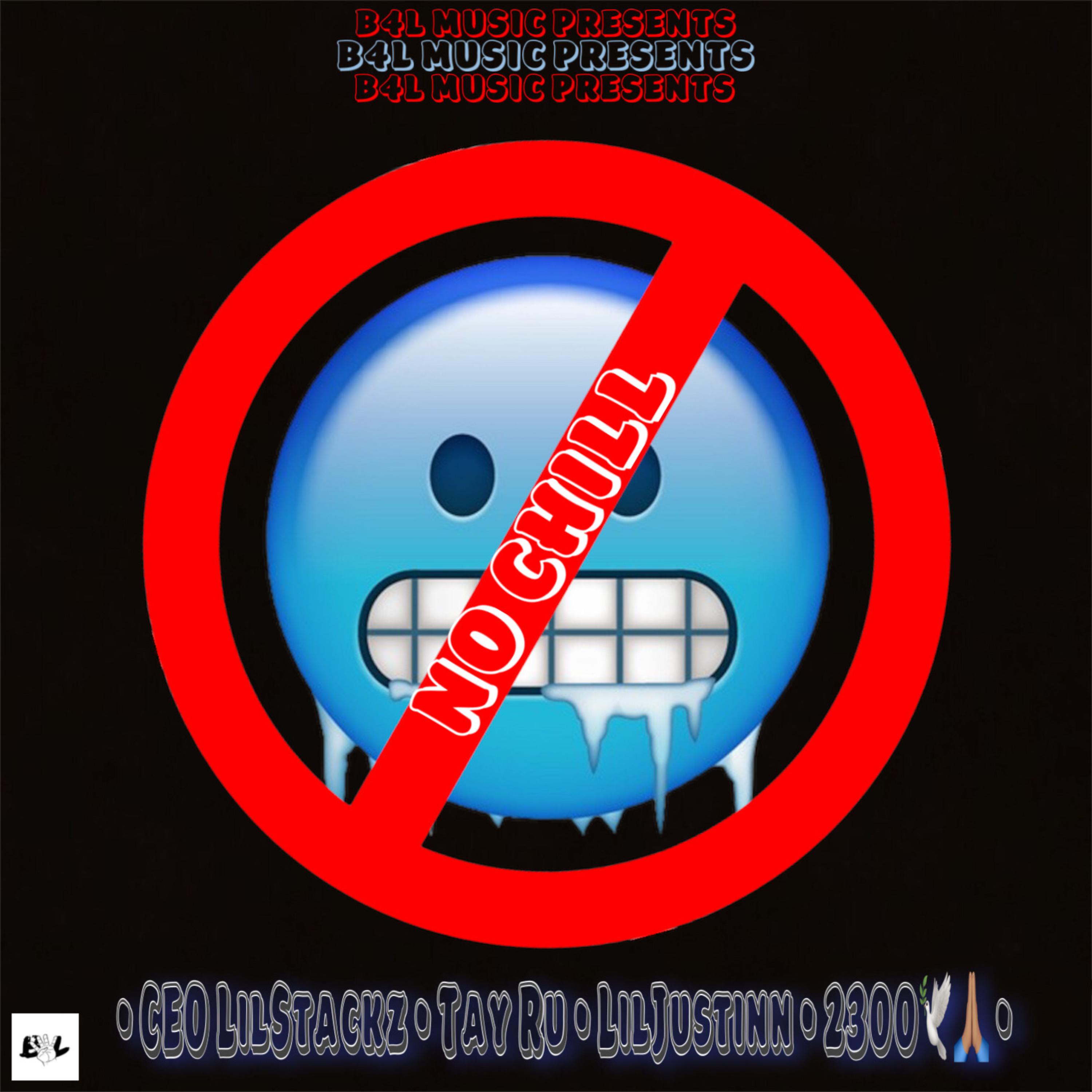 No Chill by CEO LilStackz cover art