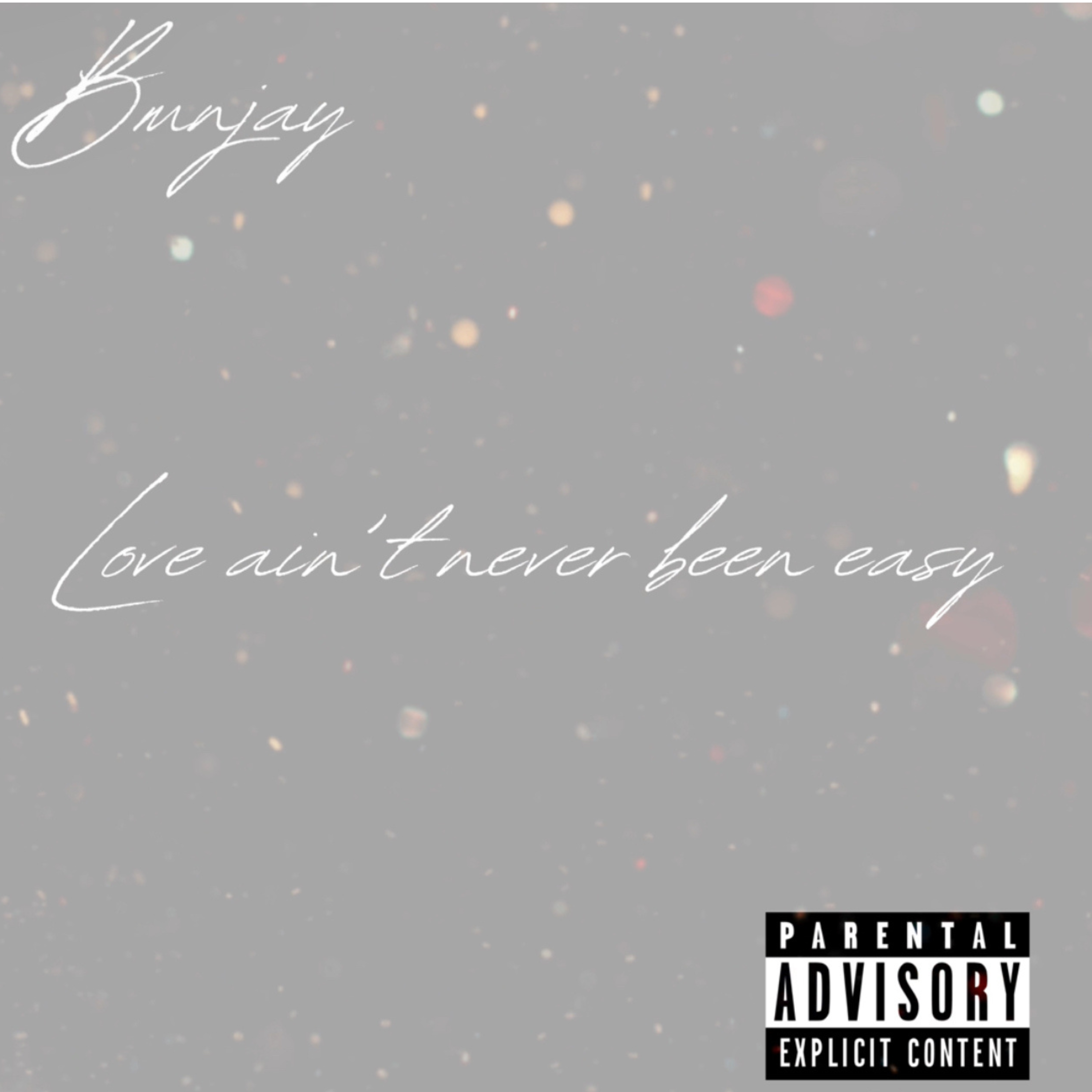 Love Ain’t Never Been Easy artwork