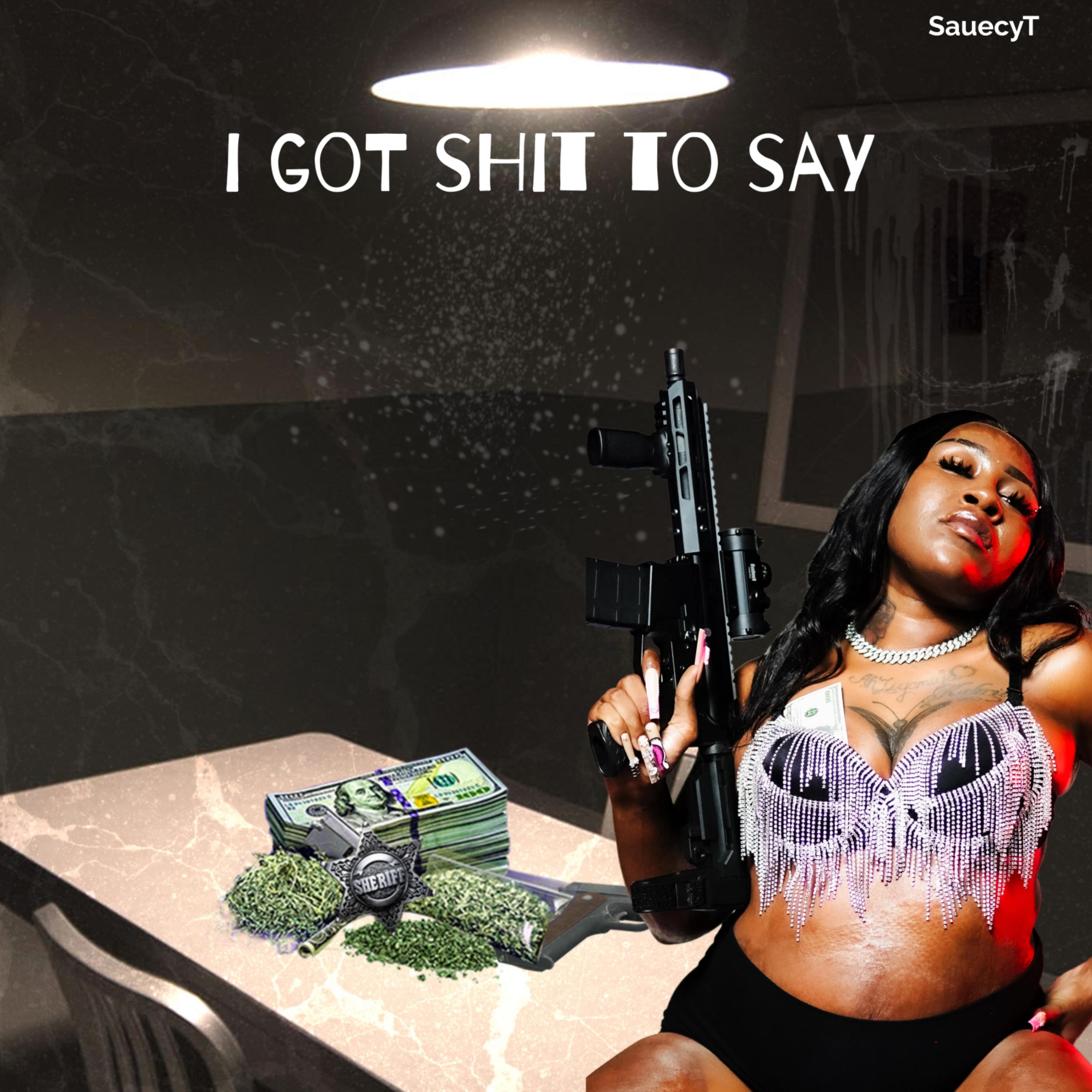 I Got Shit To Say artwork