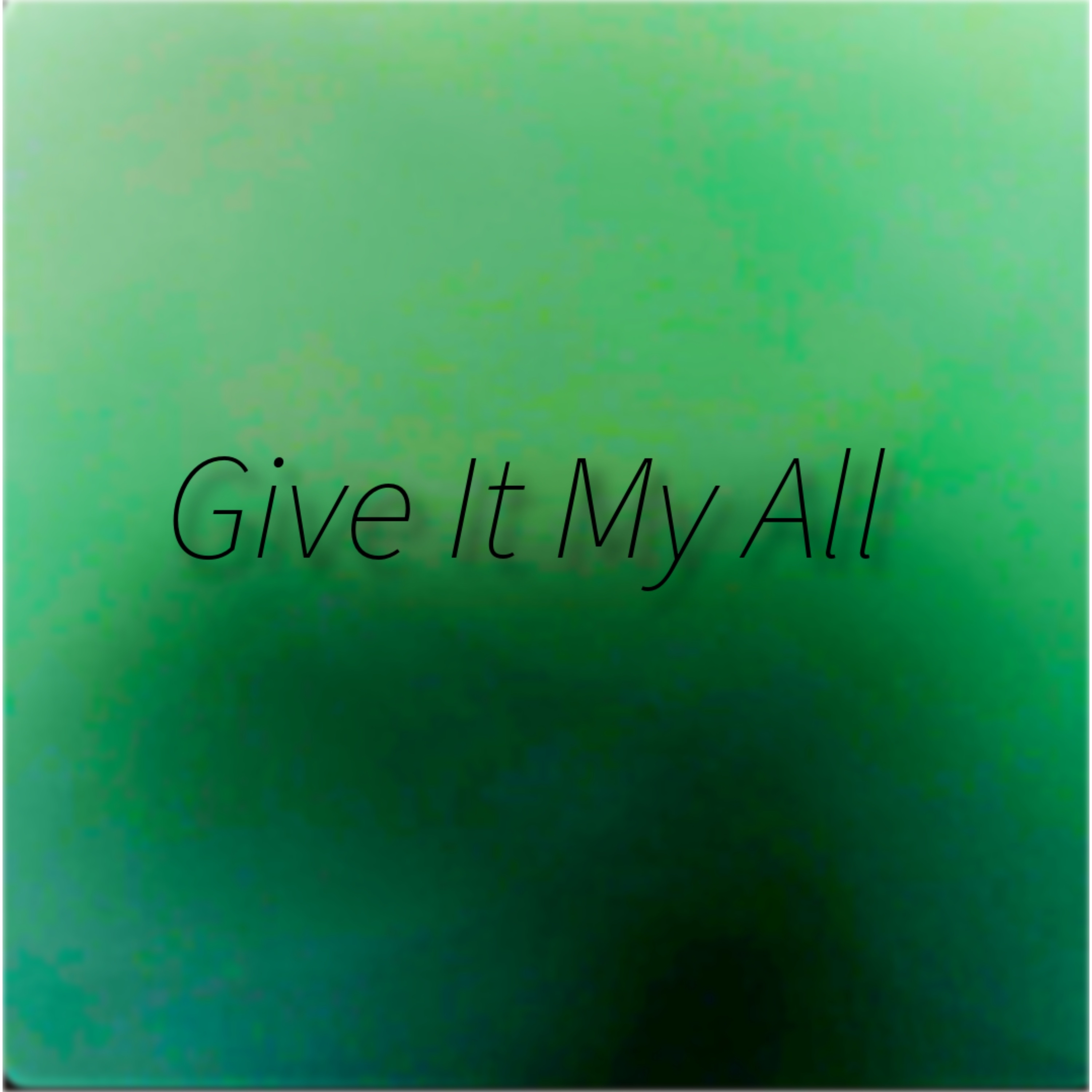 Give It My All artwork