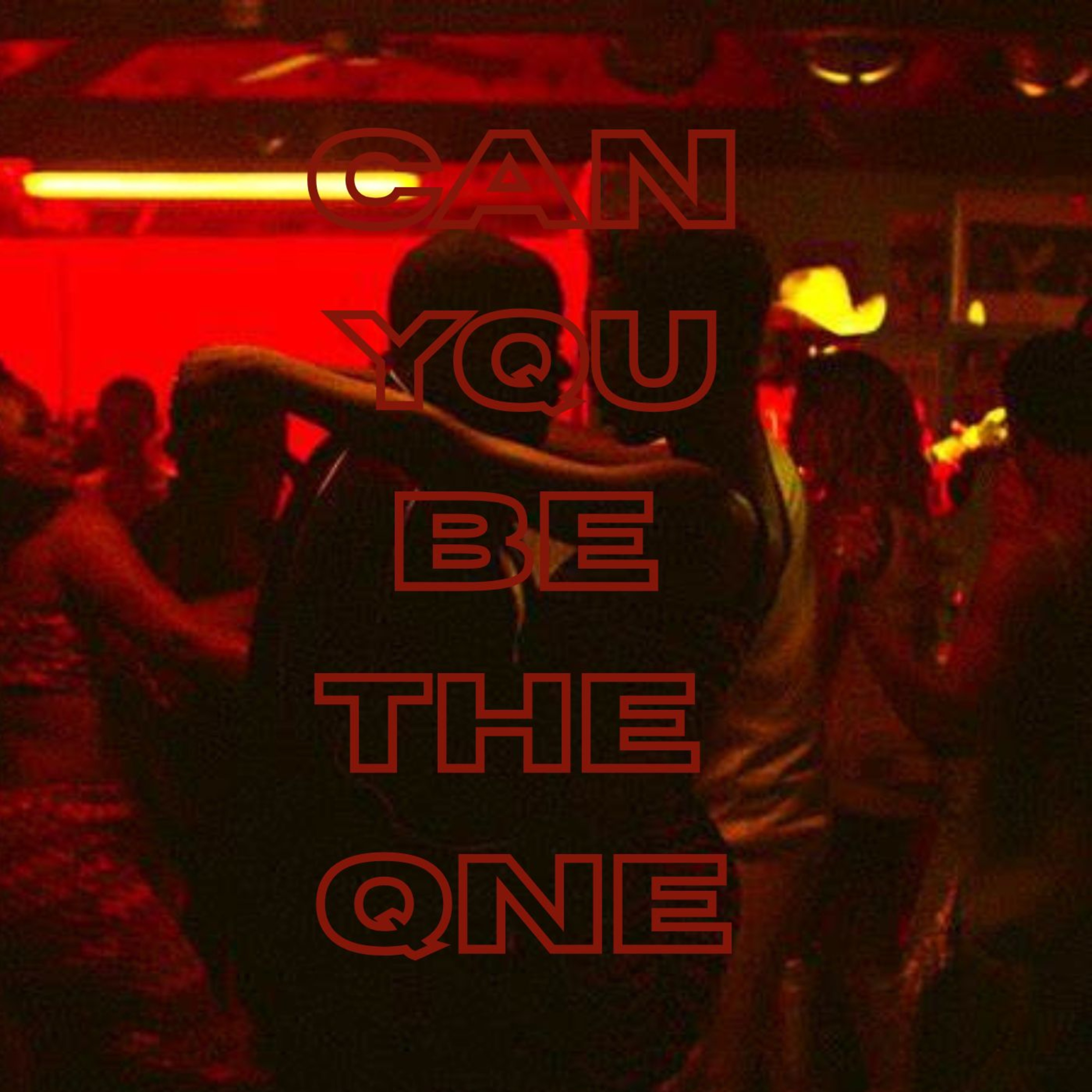 CAN YQU BE THE QNE? artwork