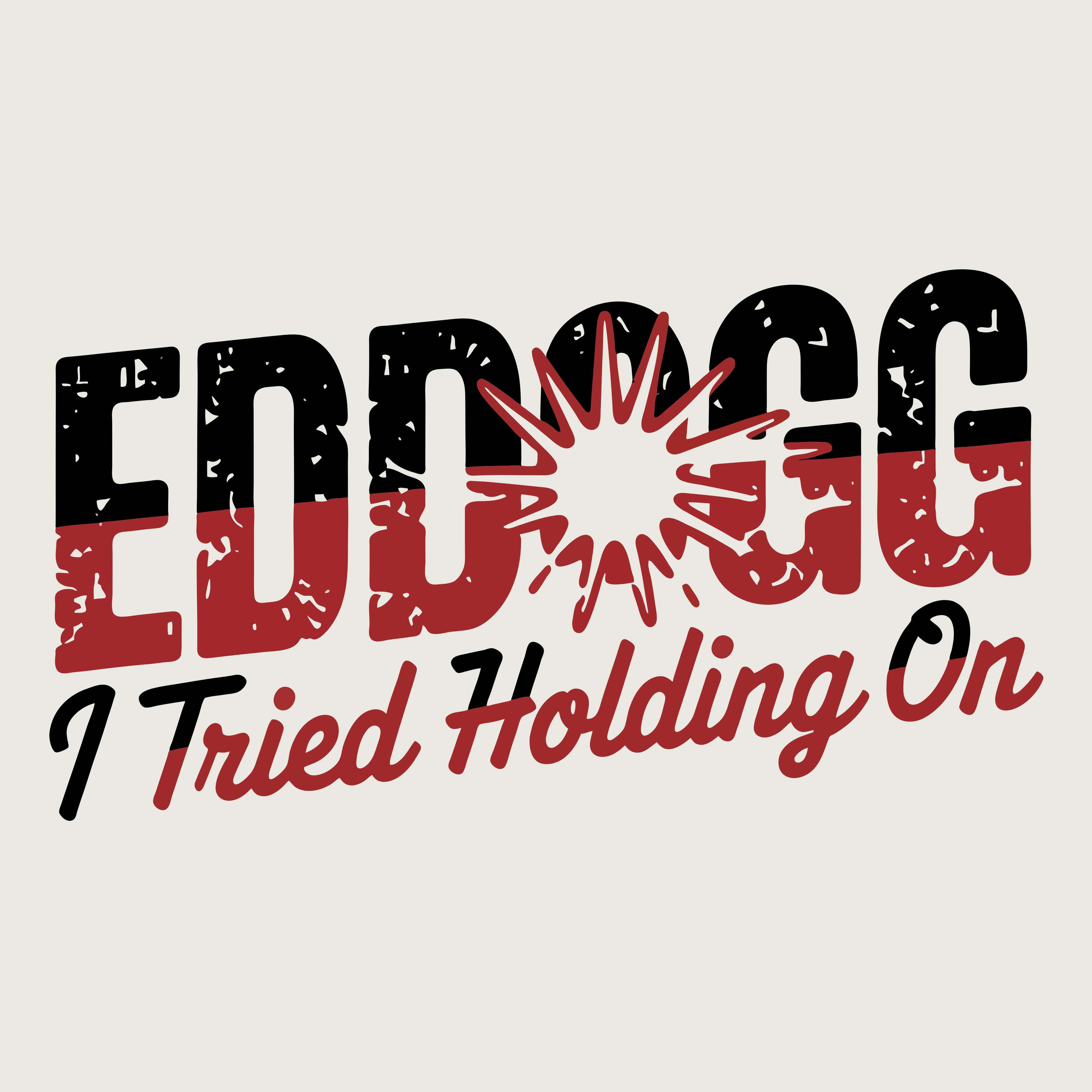 I TRIED HOLDING ON artwork