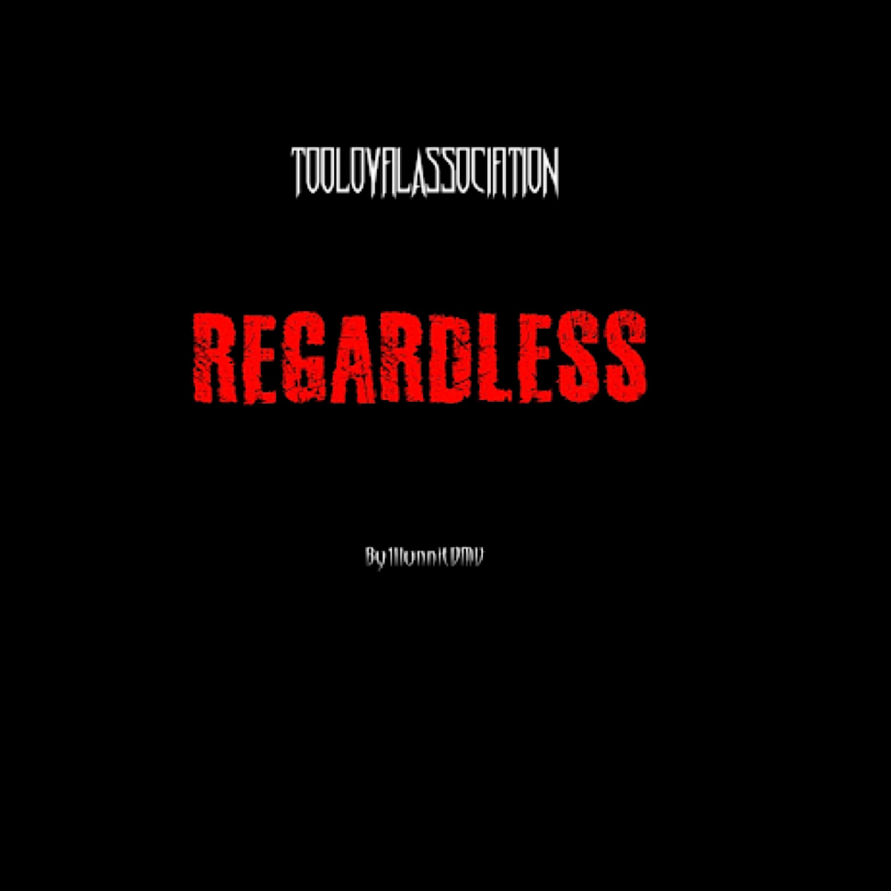 Regardless artwork