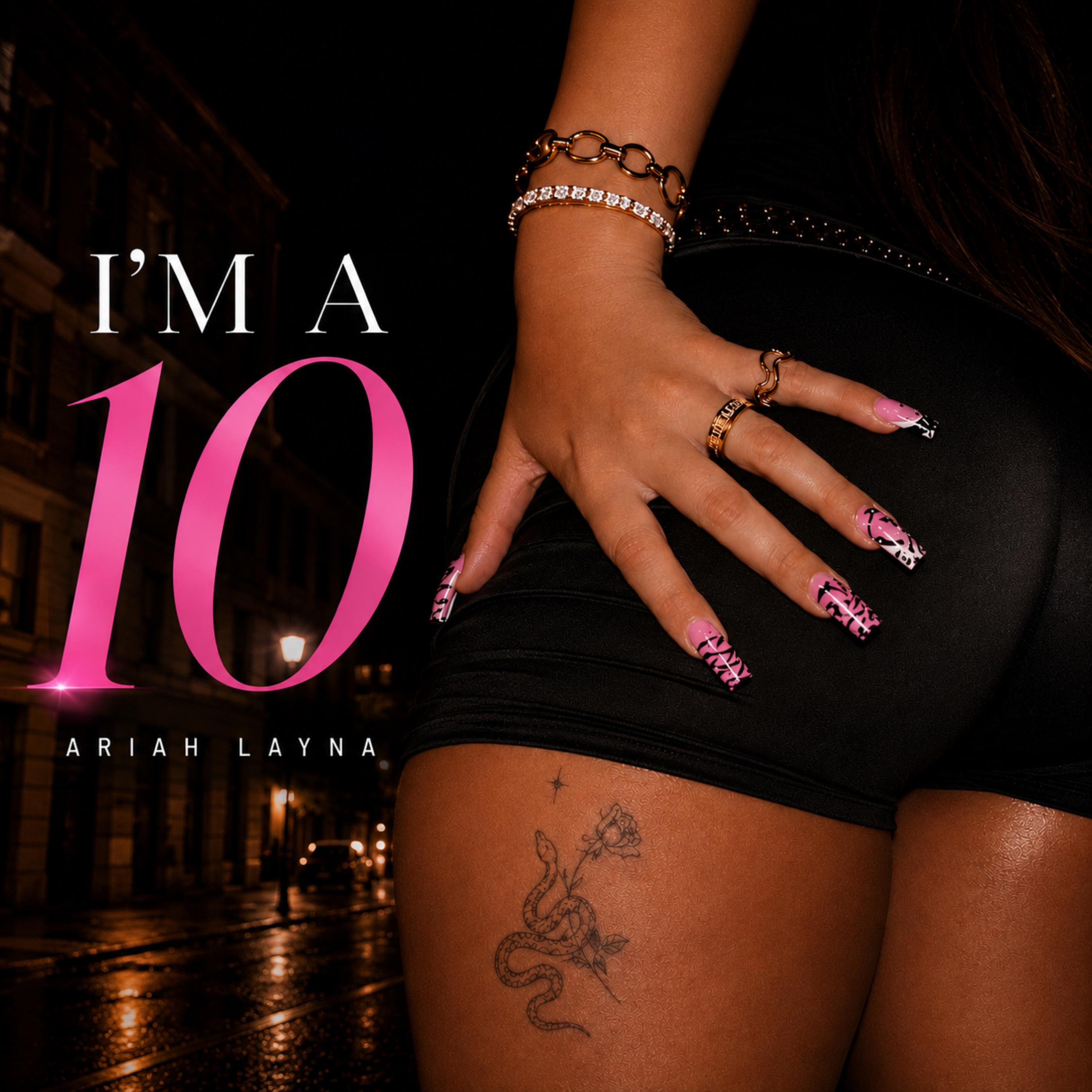 I’m A 10 by Ariah Layna cover art