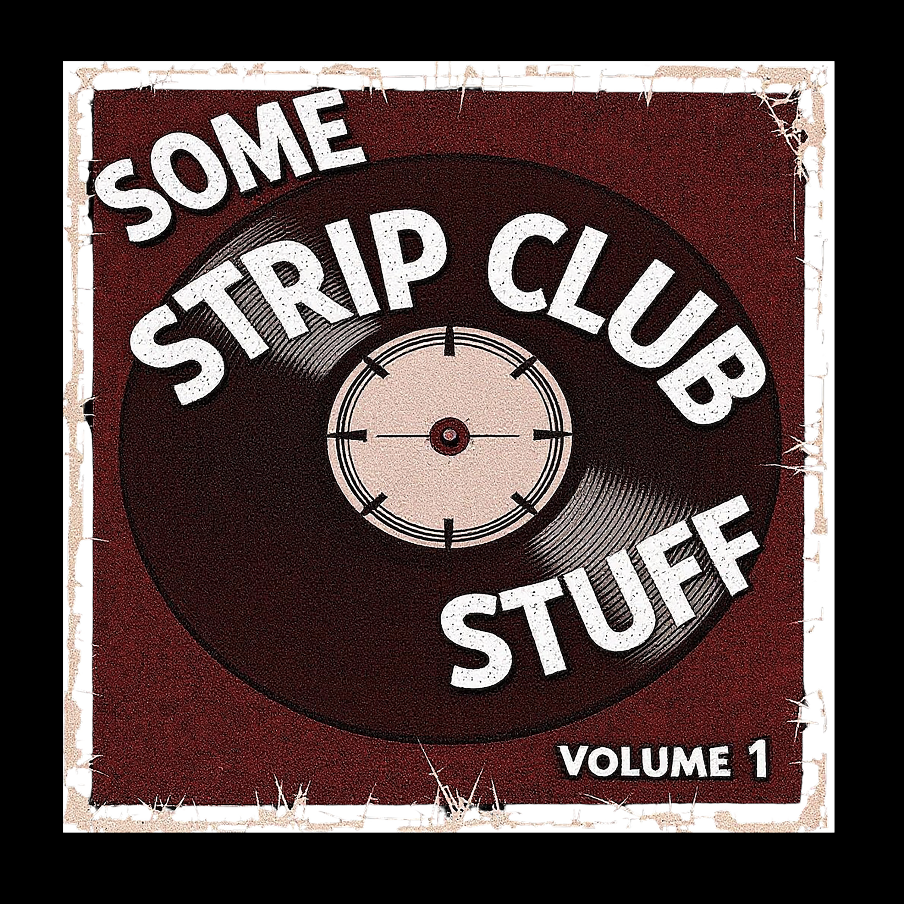 SOME STRIP CLUB STUFF VOLUME 1 artwork