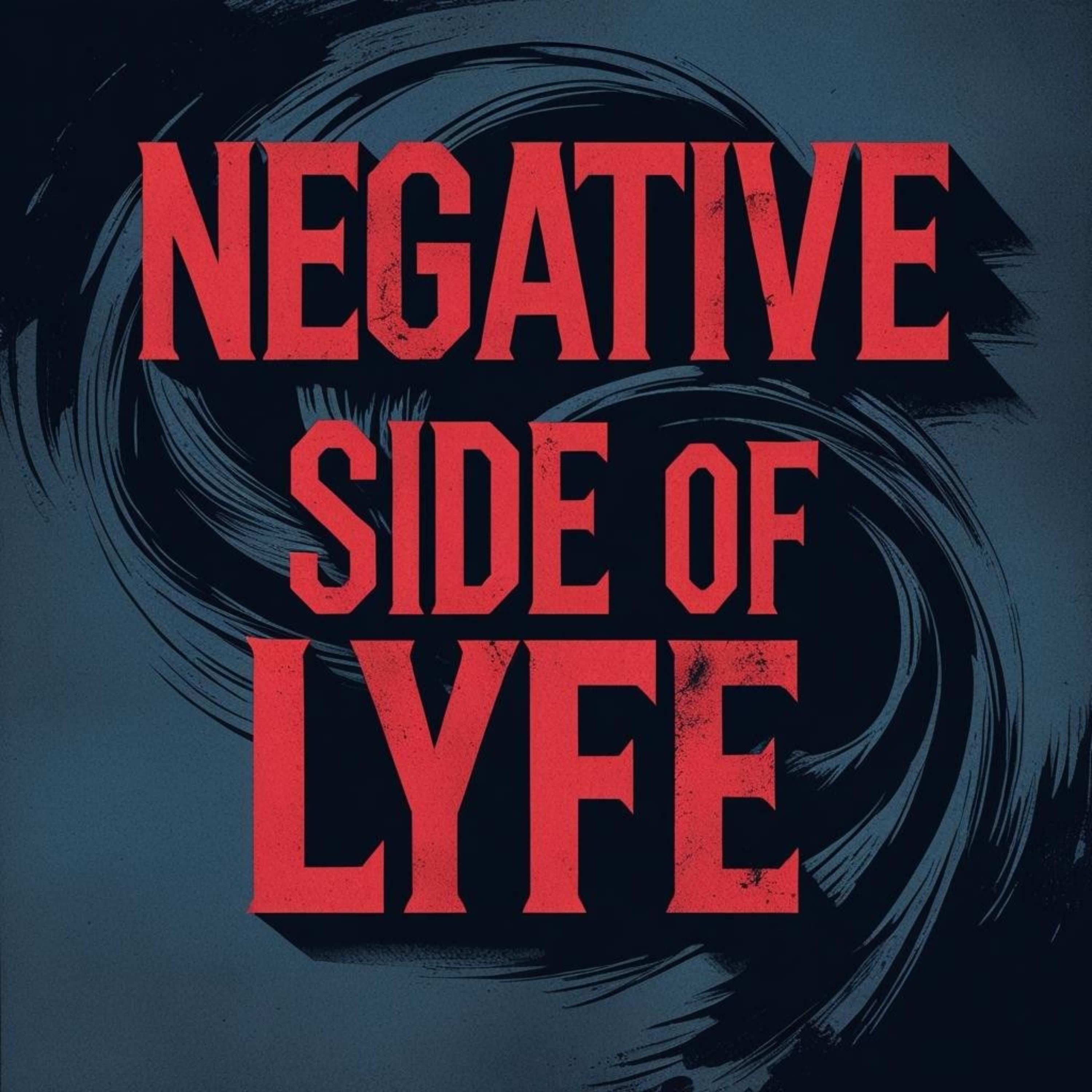 Negative Side of Lyfe artwork