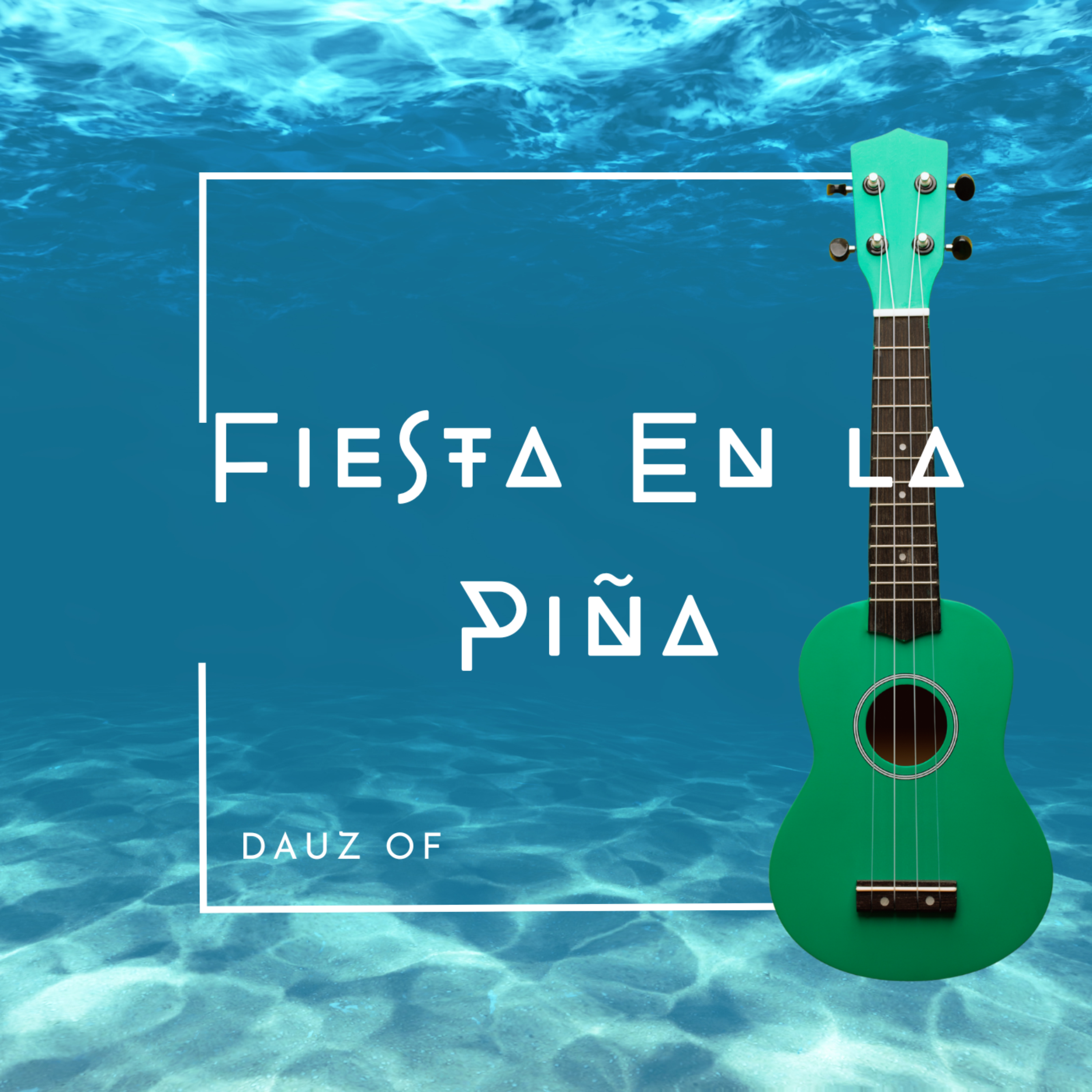 Fiesta  en la piña by DAUZ OF cover art