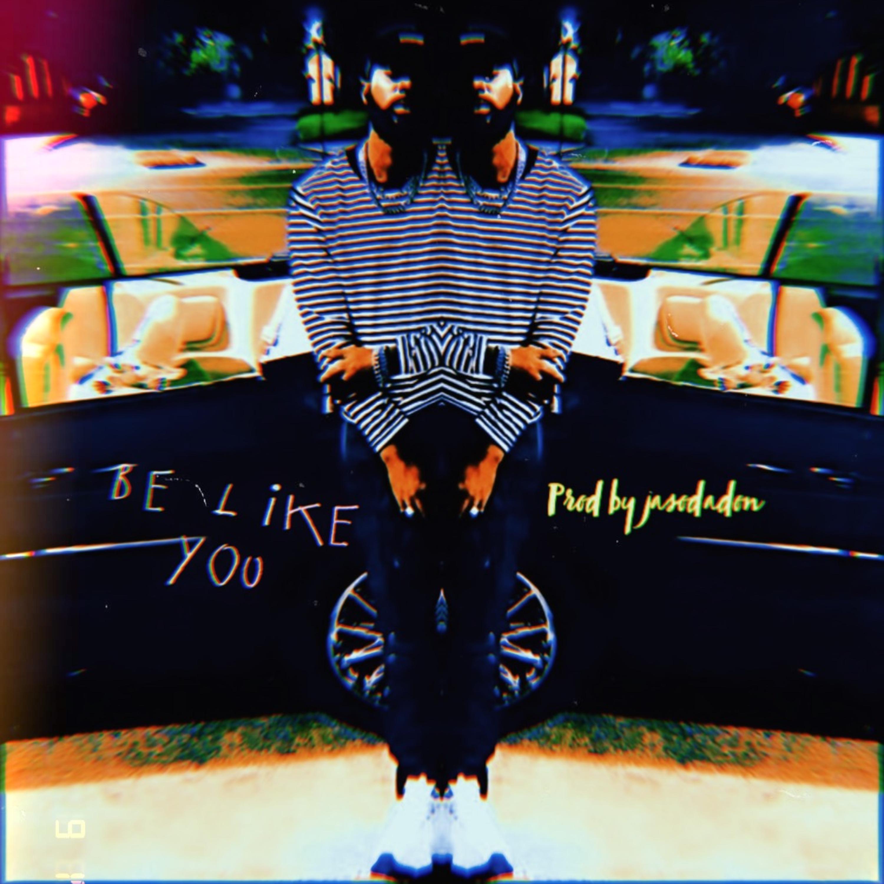 BE LIKE YOU artwork