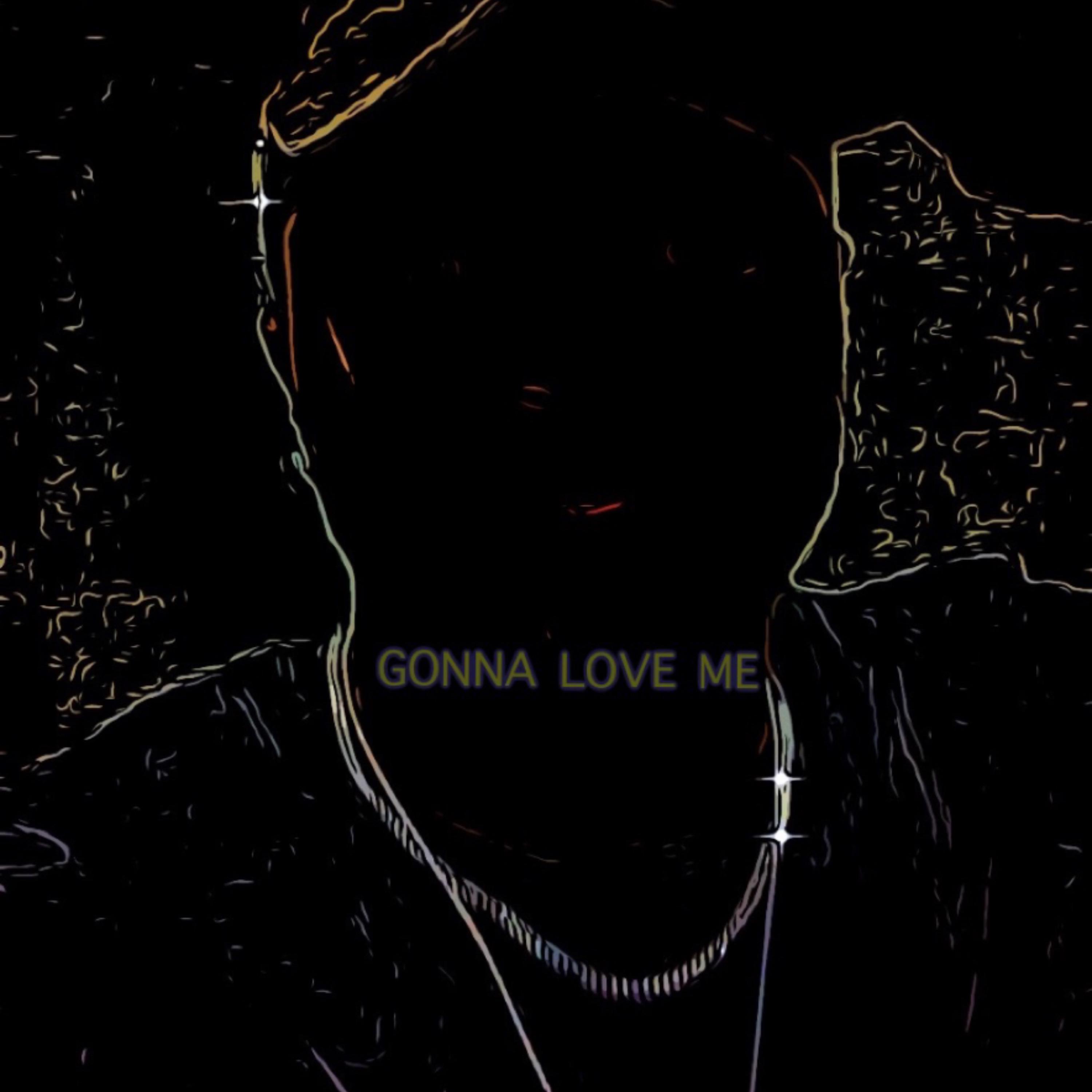 GONNA LOVE ME artwork