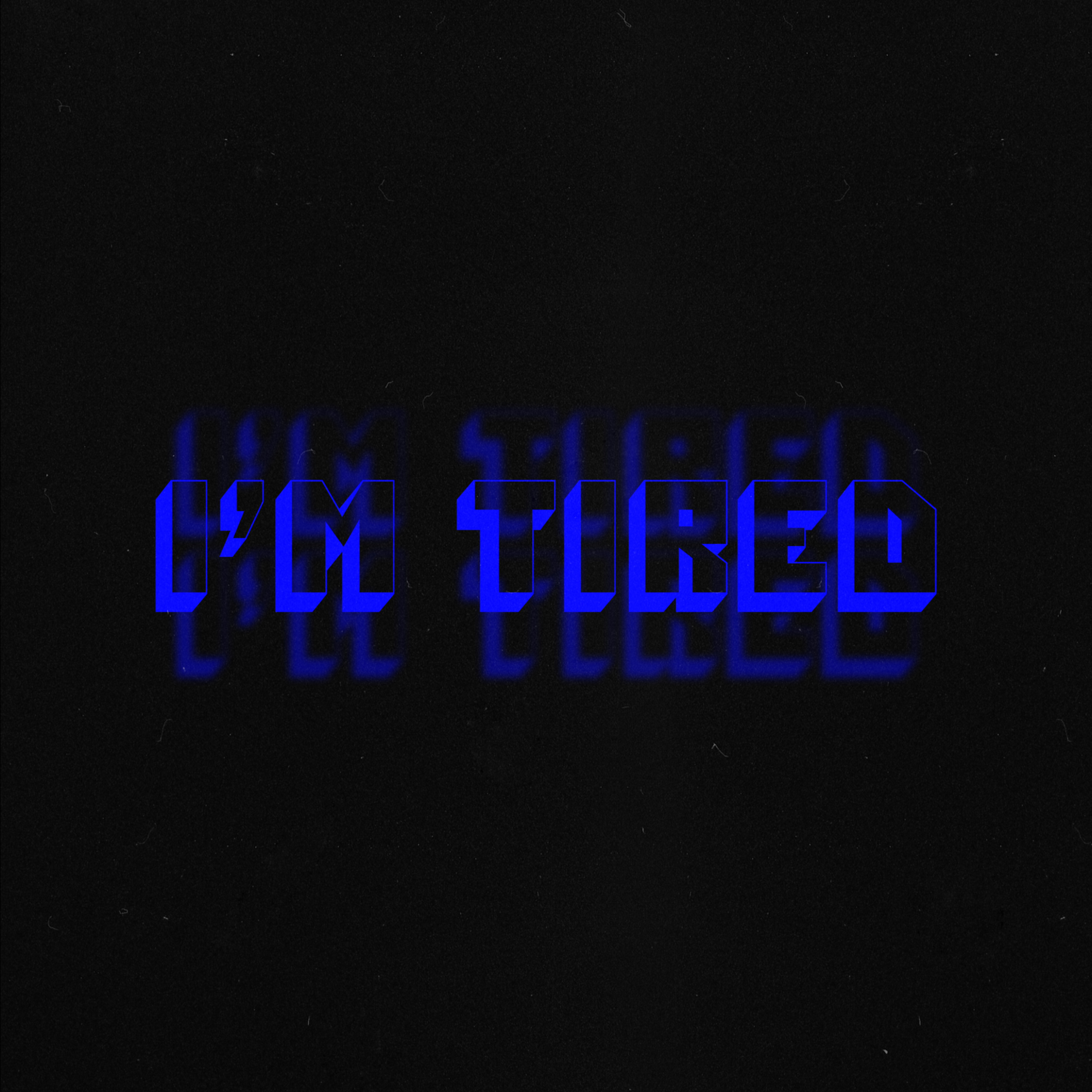 I’M TIRED artwork