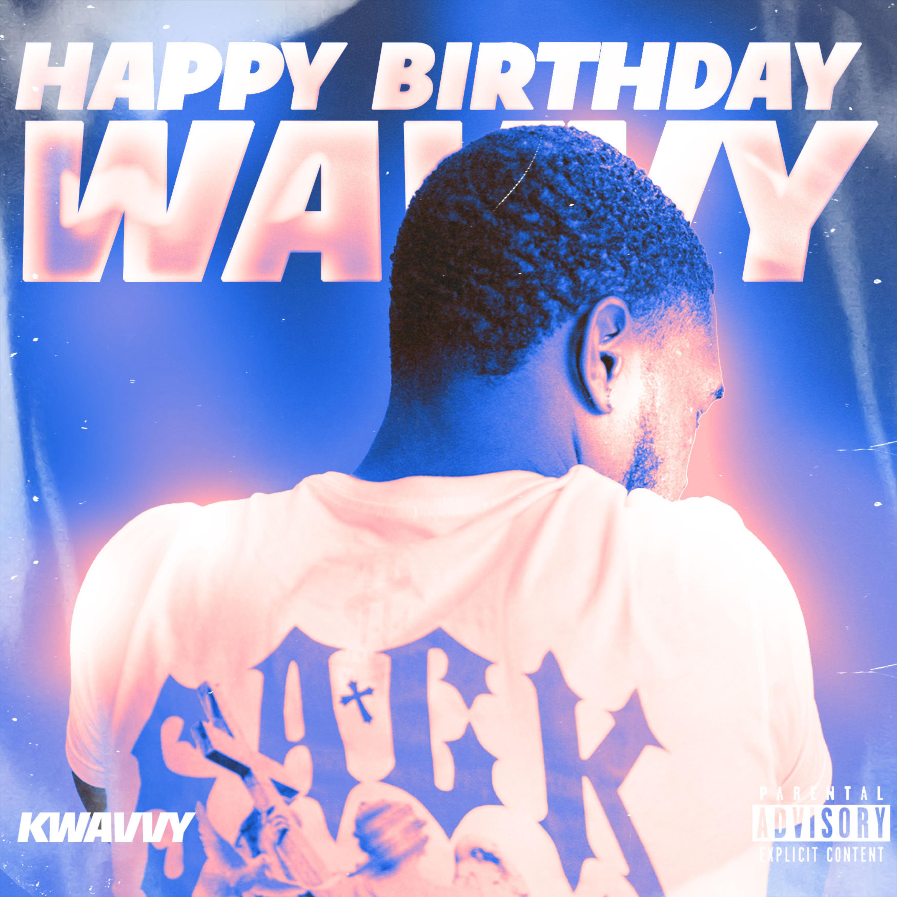 Happy Birthday Wavvy artwork