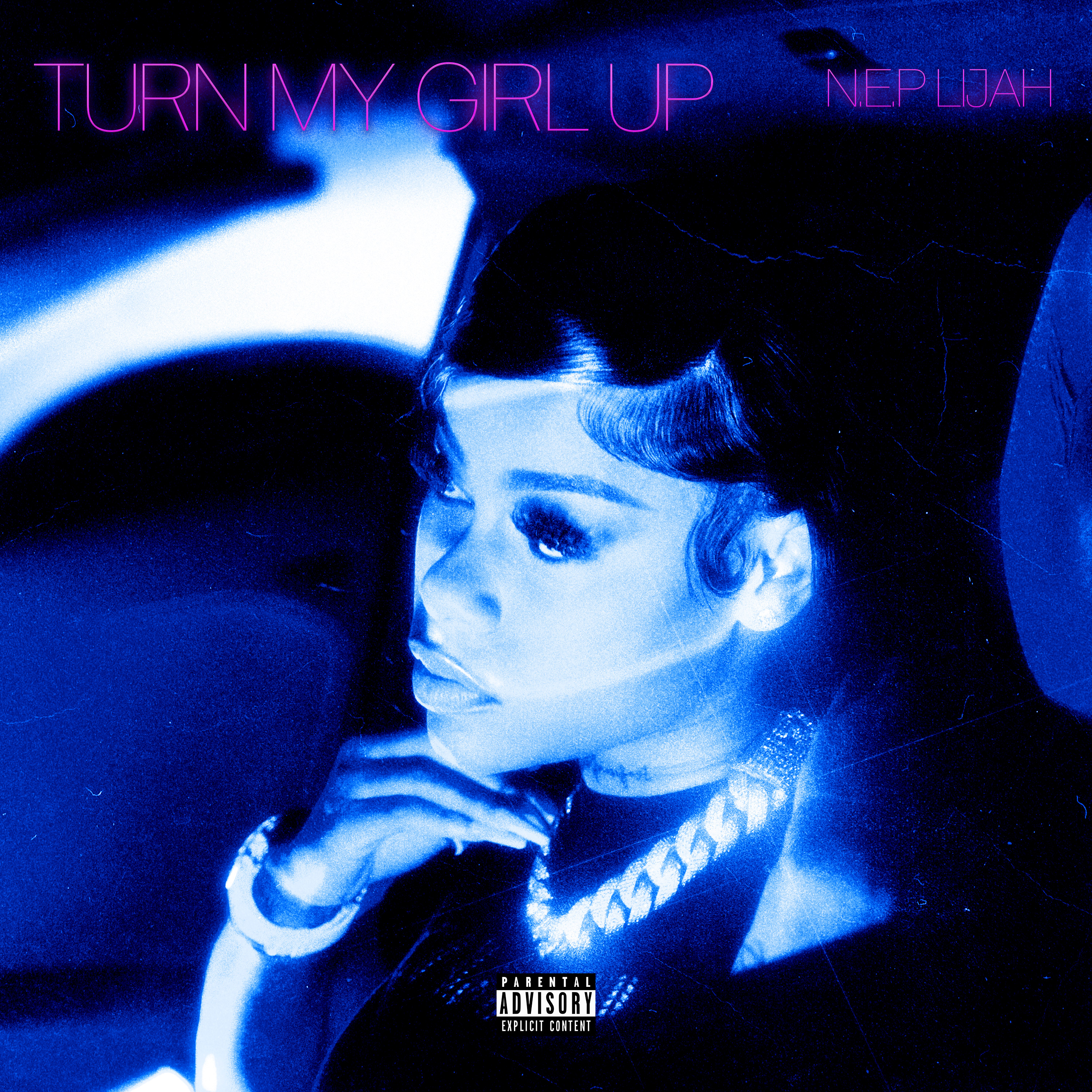 Turn My Girl Up by NEP LIJAH cover art