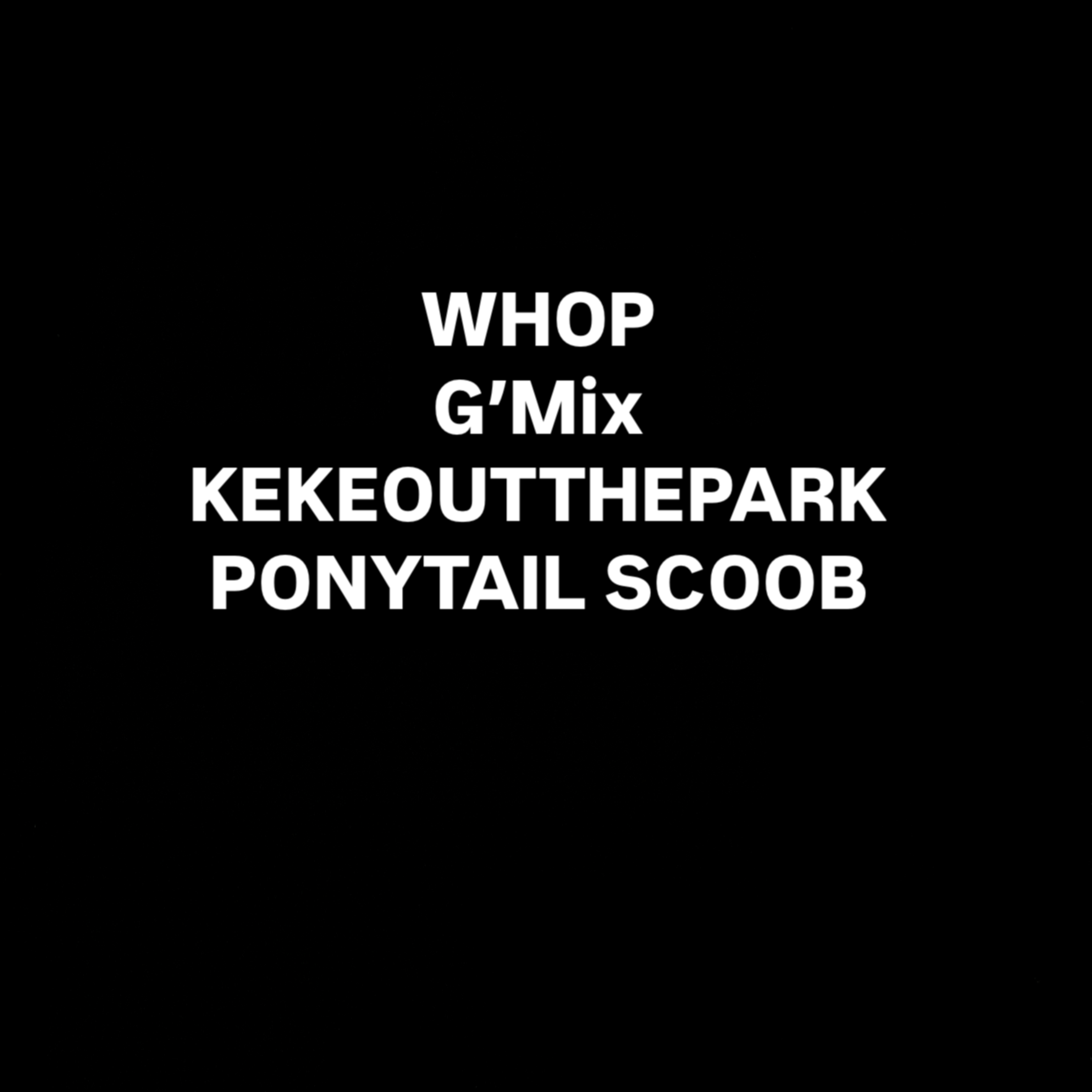 WHOP X Ponytail Scoob artwork