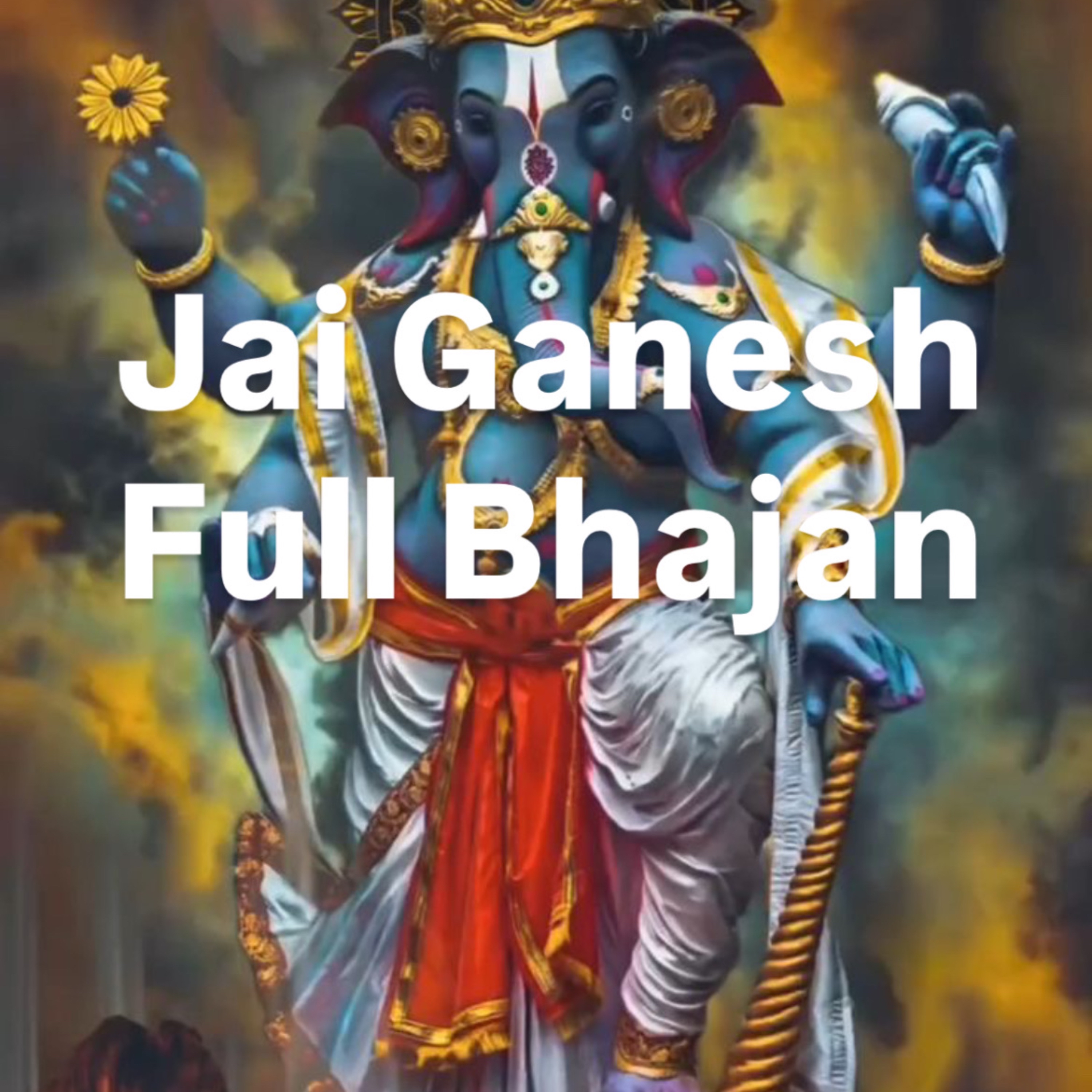 Jai Ganesh Jai Ganesh Bhajan artwork
