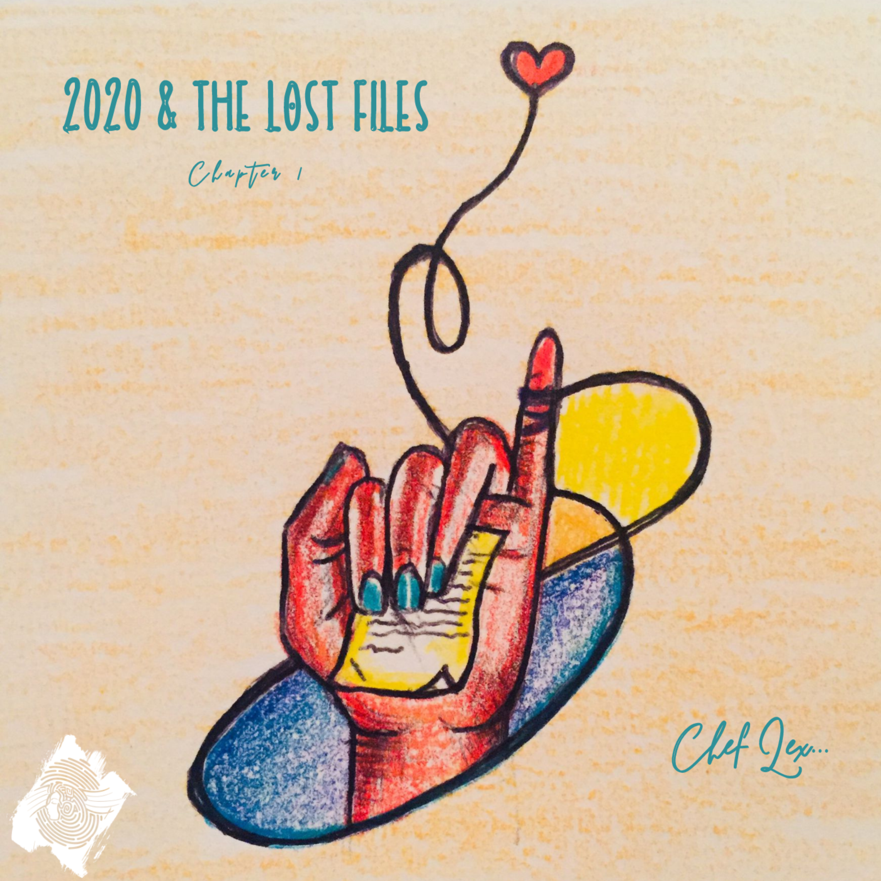 2020 & The Lost Files: by Chef Lex cover art