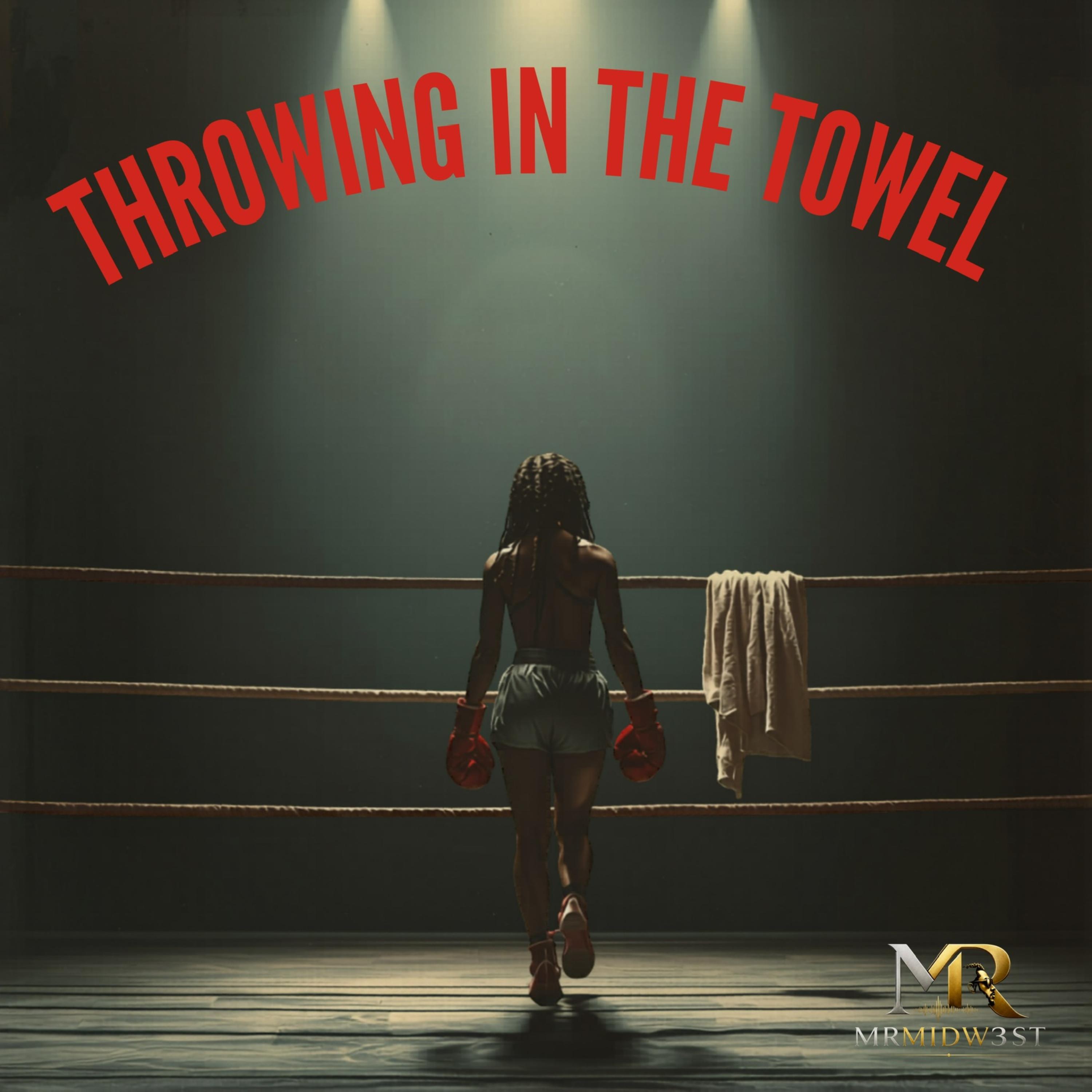 Throwing In The Towel by Mr. Midw3st cover art