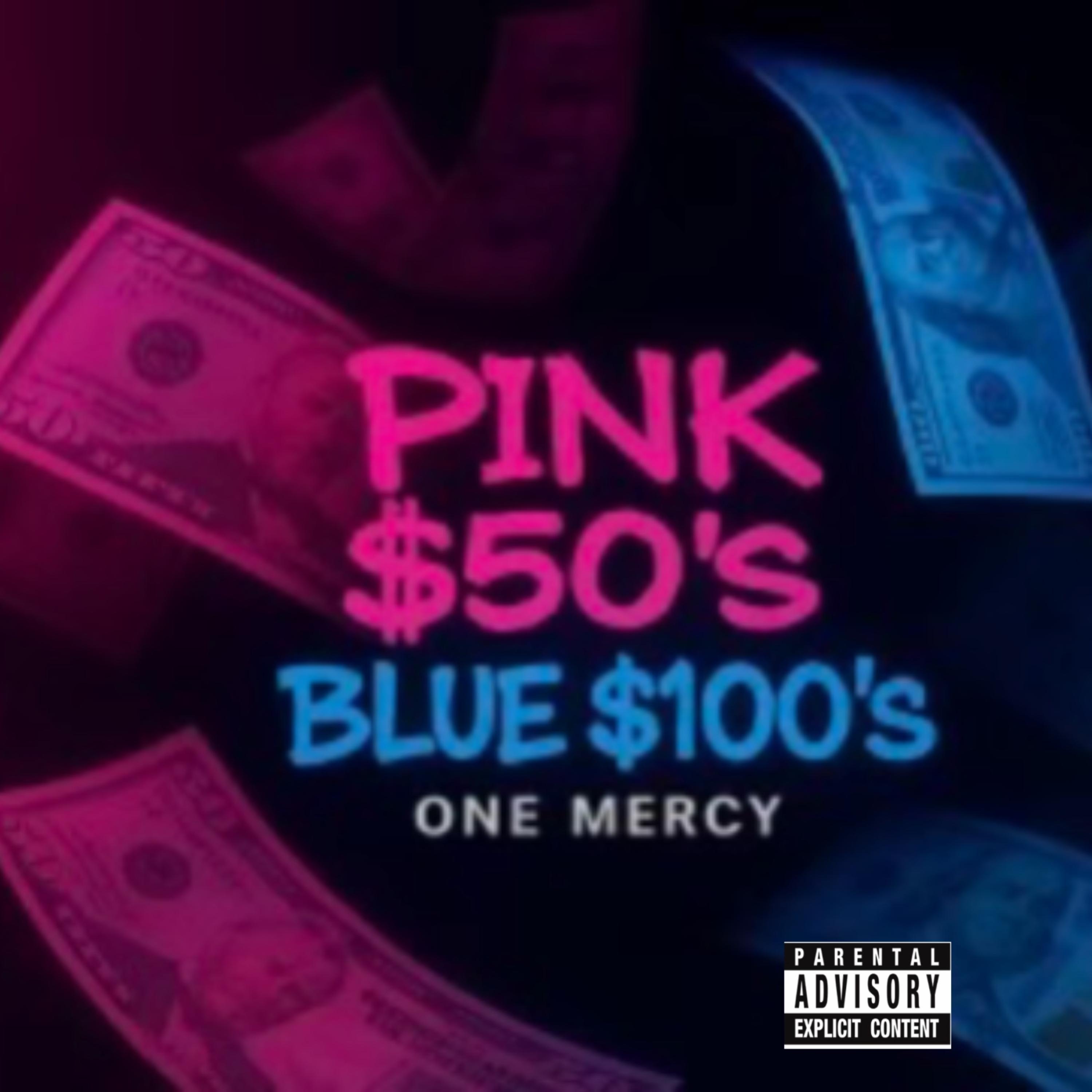 Pink 50’s Blue $100’s by One Mercy cover art