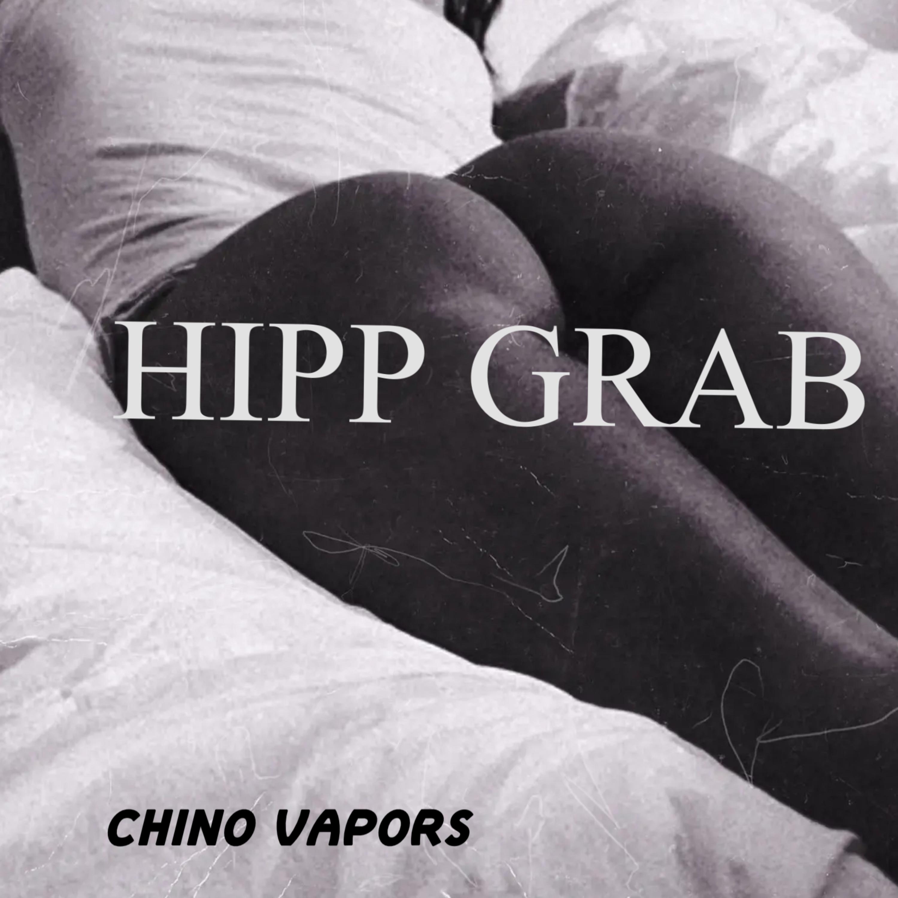 Hip Grab by Chino Vapors cover art