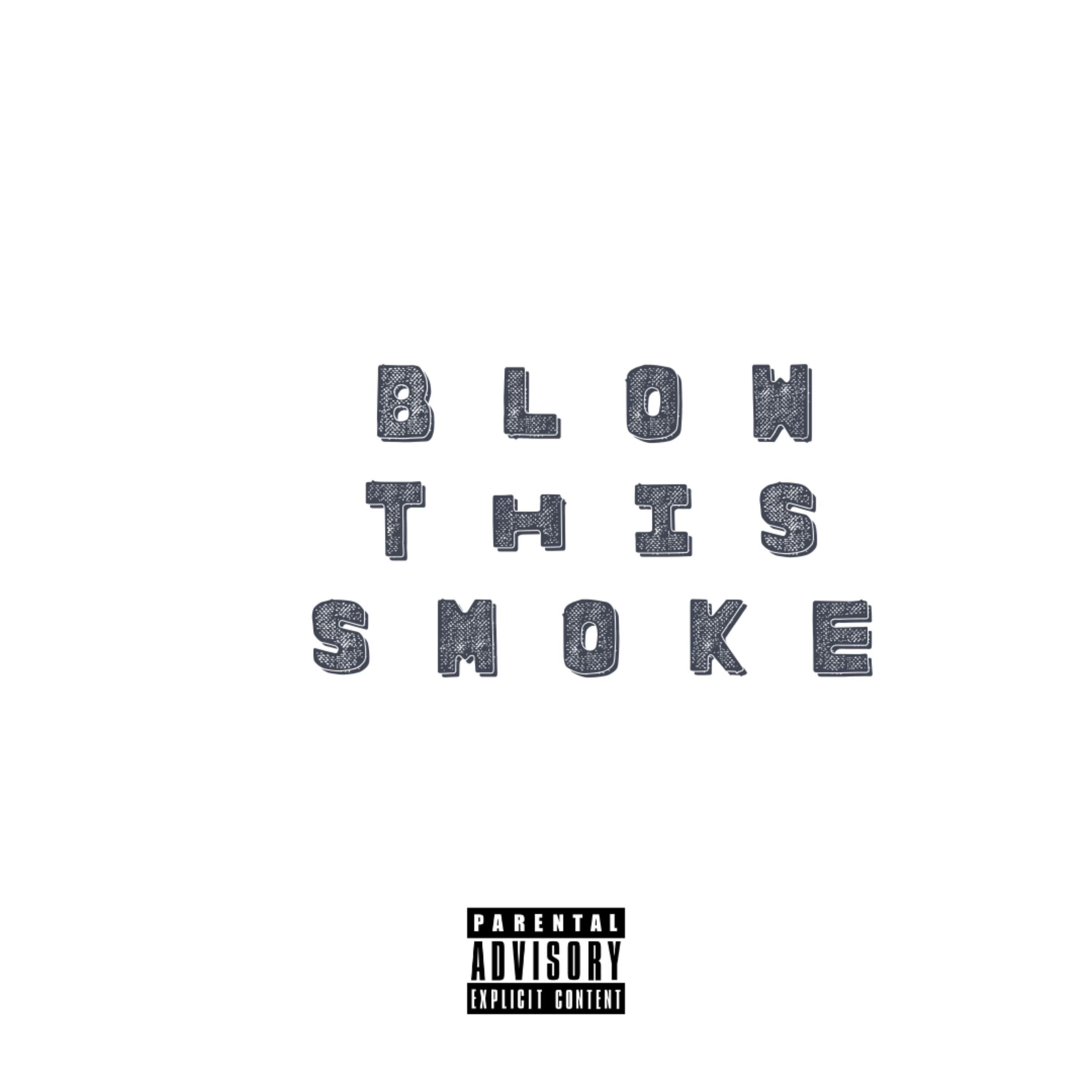 Blow This Smoke artwork