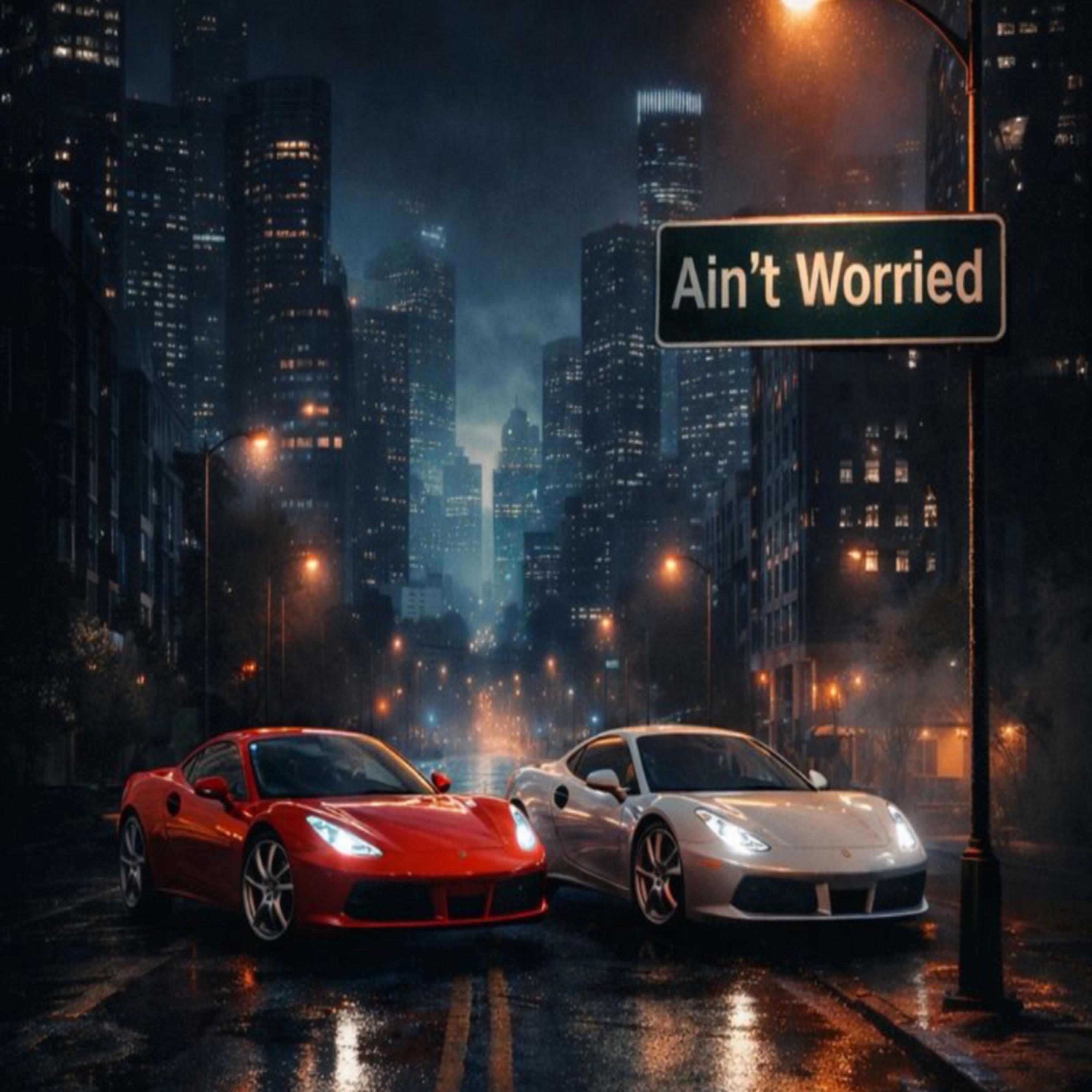 Ain’t Worried artwork