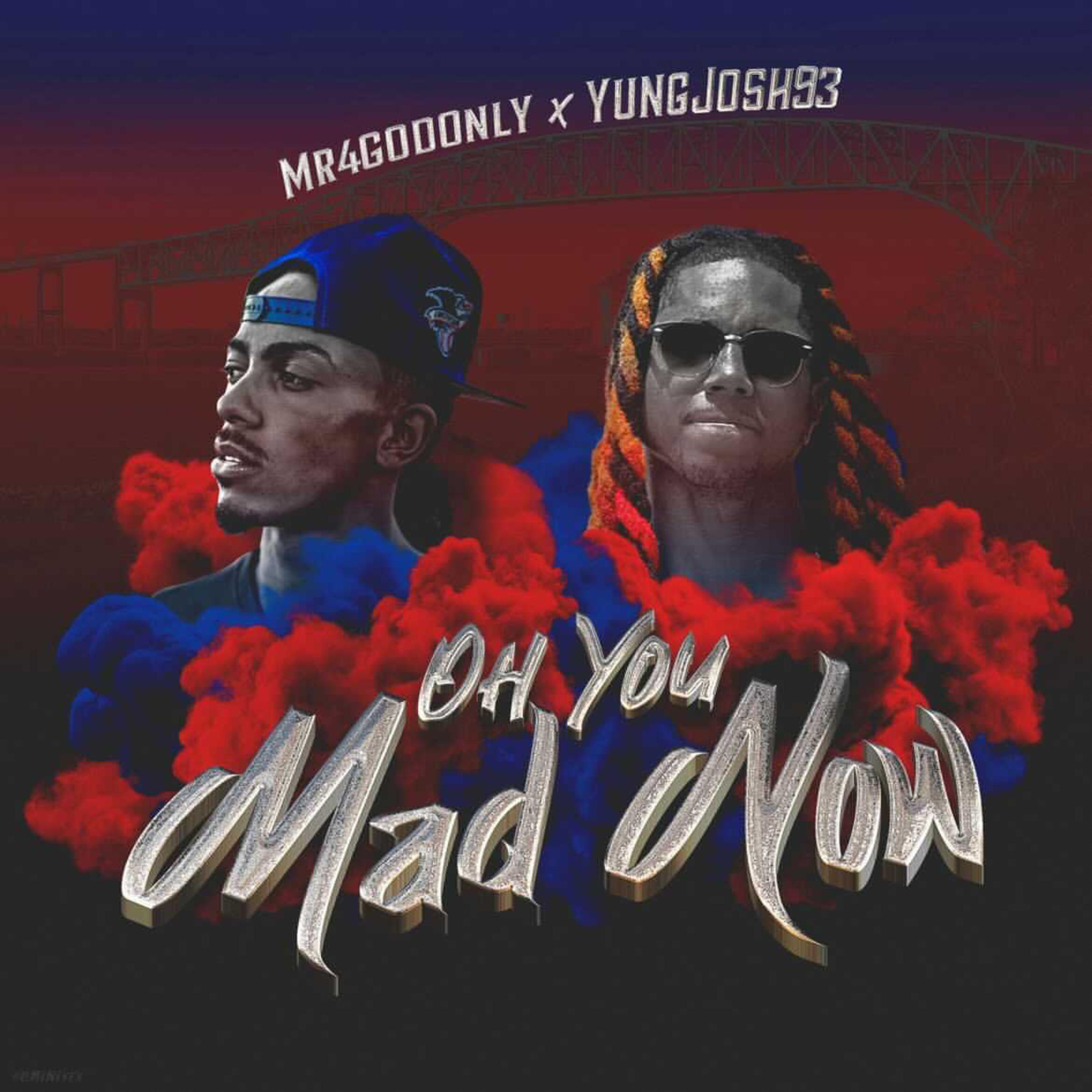 Oh You Mad Now artwork