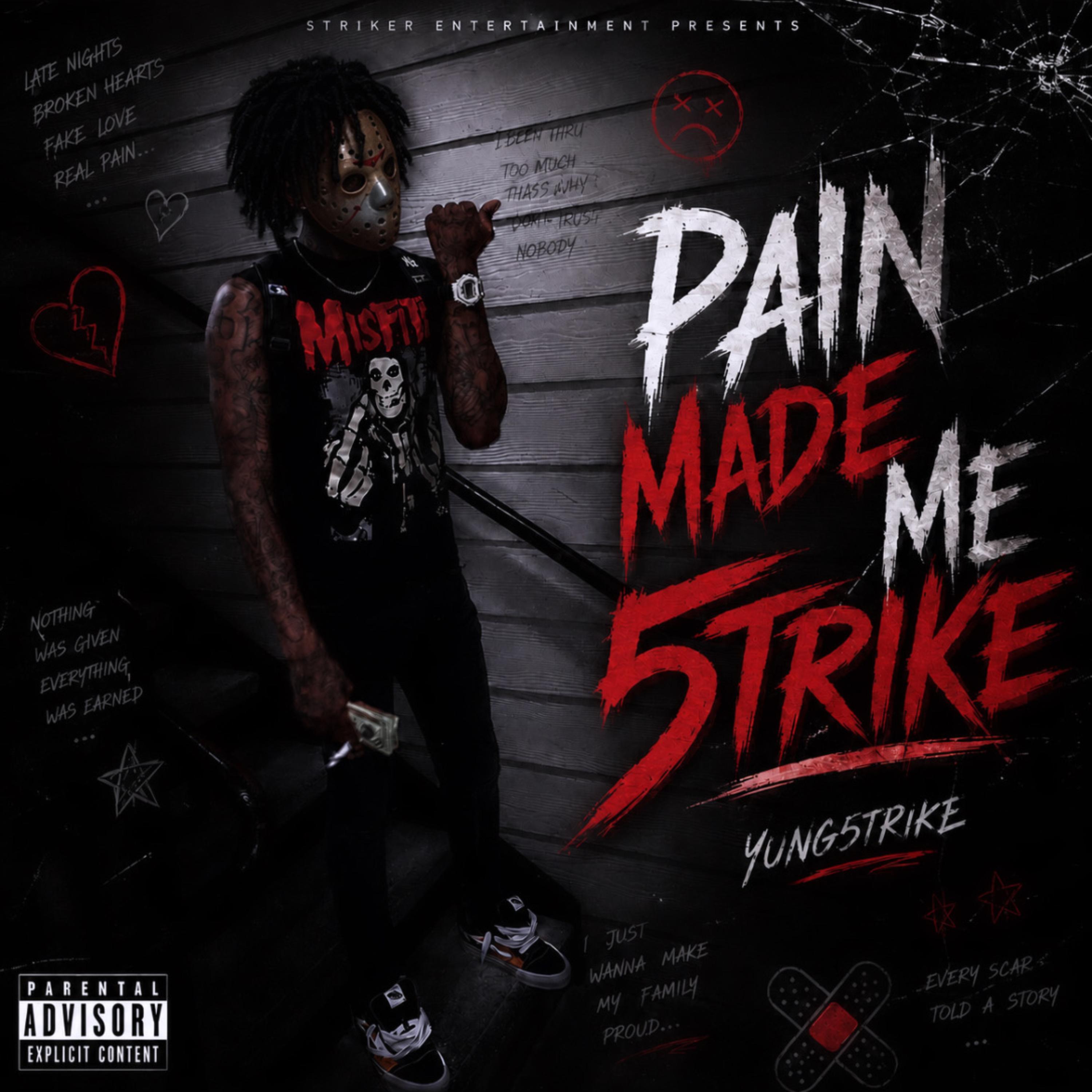 Pain Made Me 5TRIKE by Yung5trike cover art