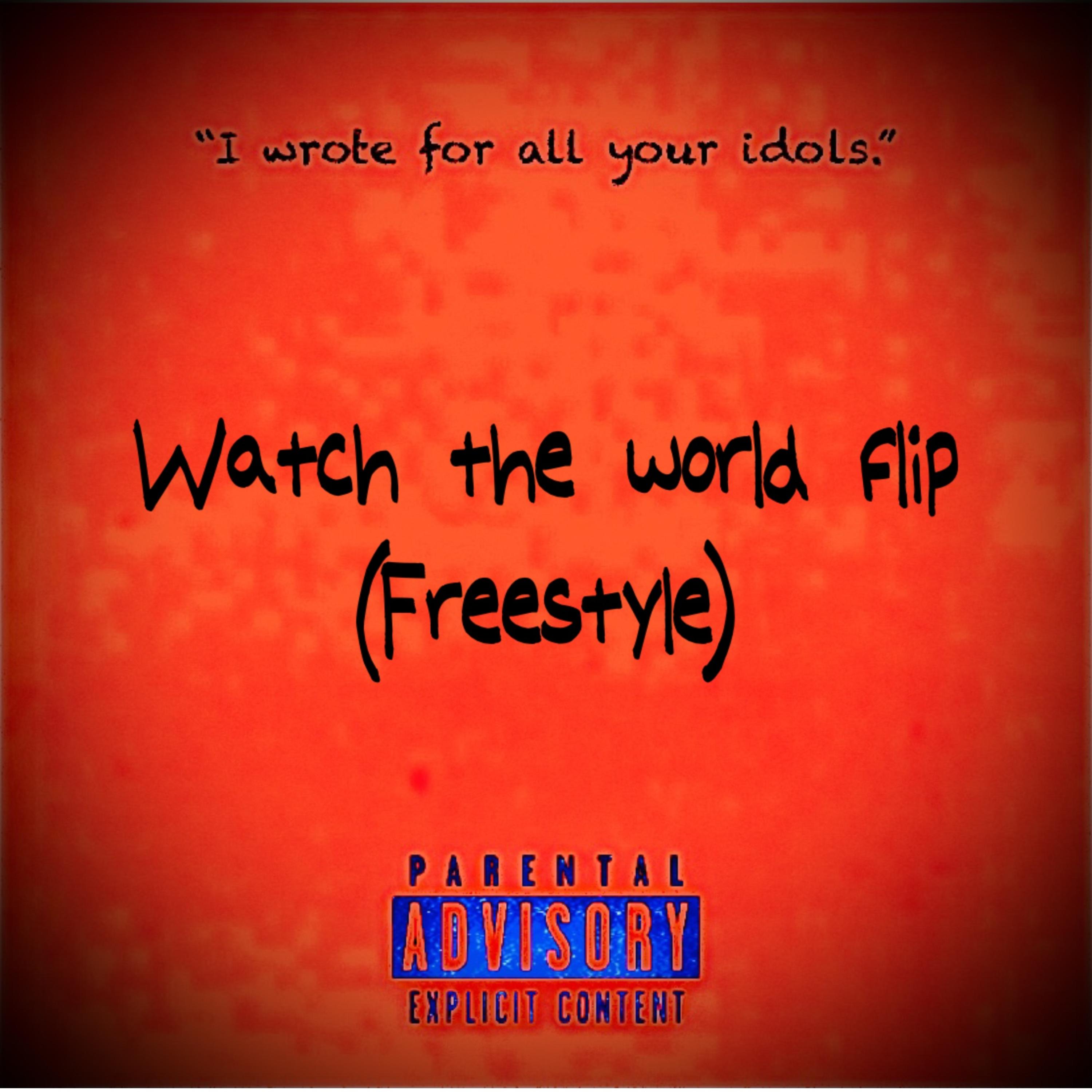 Watch The World Flip (Freestyle) artwork