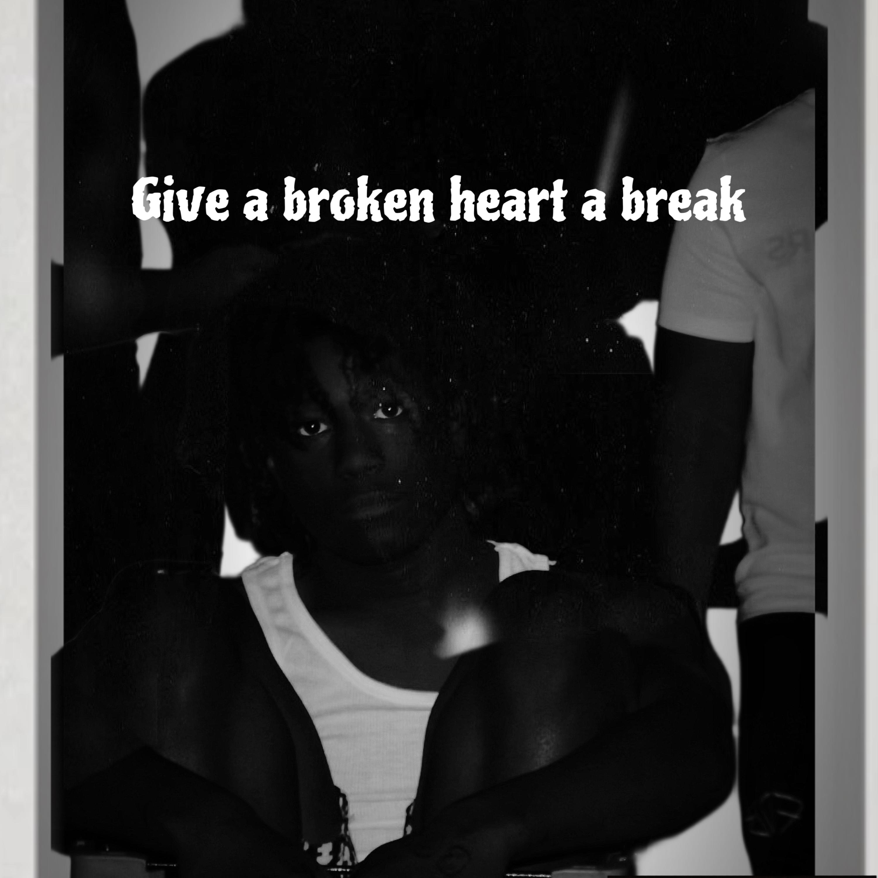 Give A Broken Heart A Break artwork
