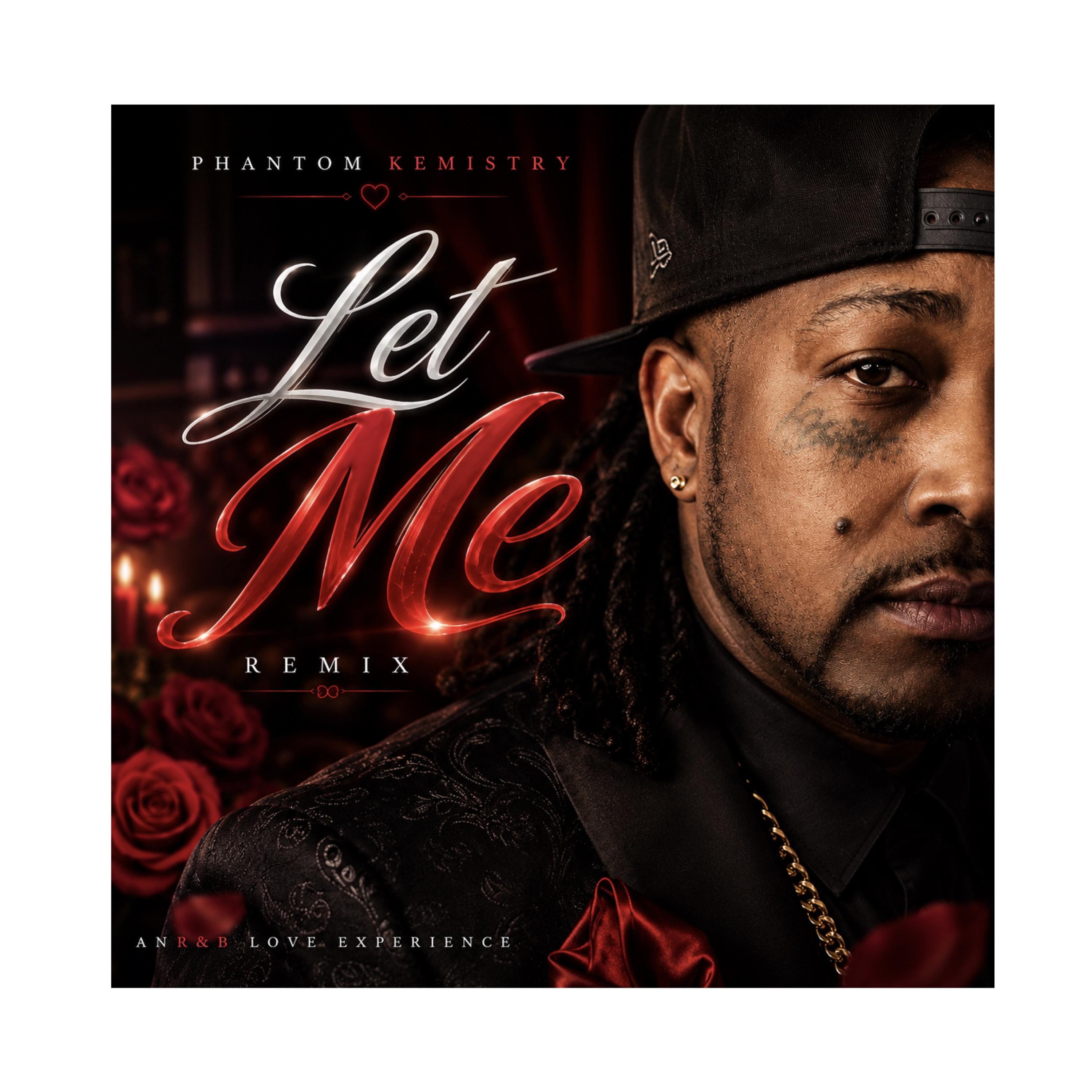 Let Me (Re-Mix) by Phantom Kemistry cover art