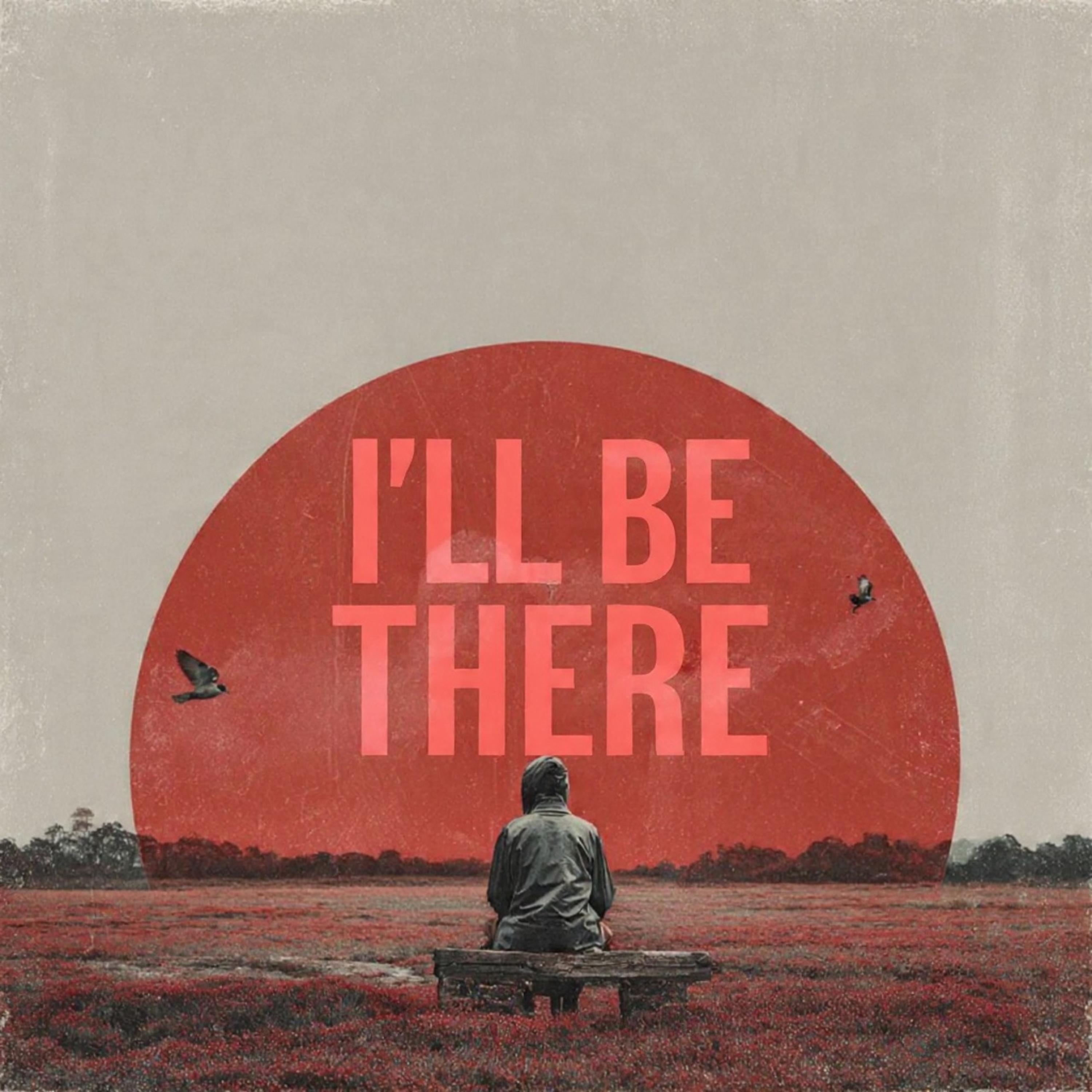 I’ll Be There Baby artwork