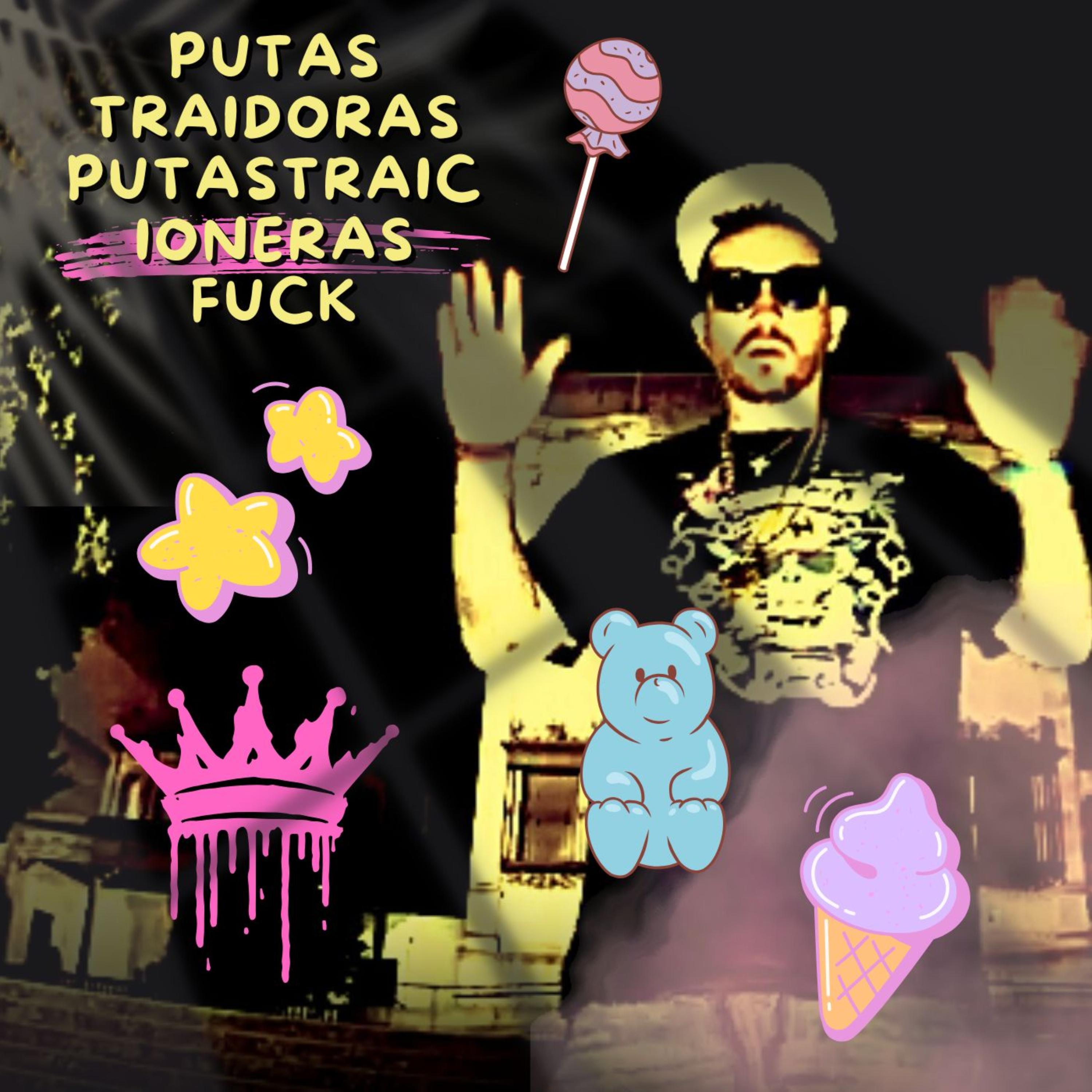 Putas Traidoras Putas Traicioneras Fuck artwork