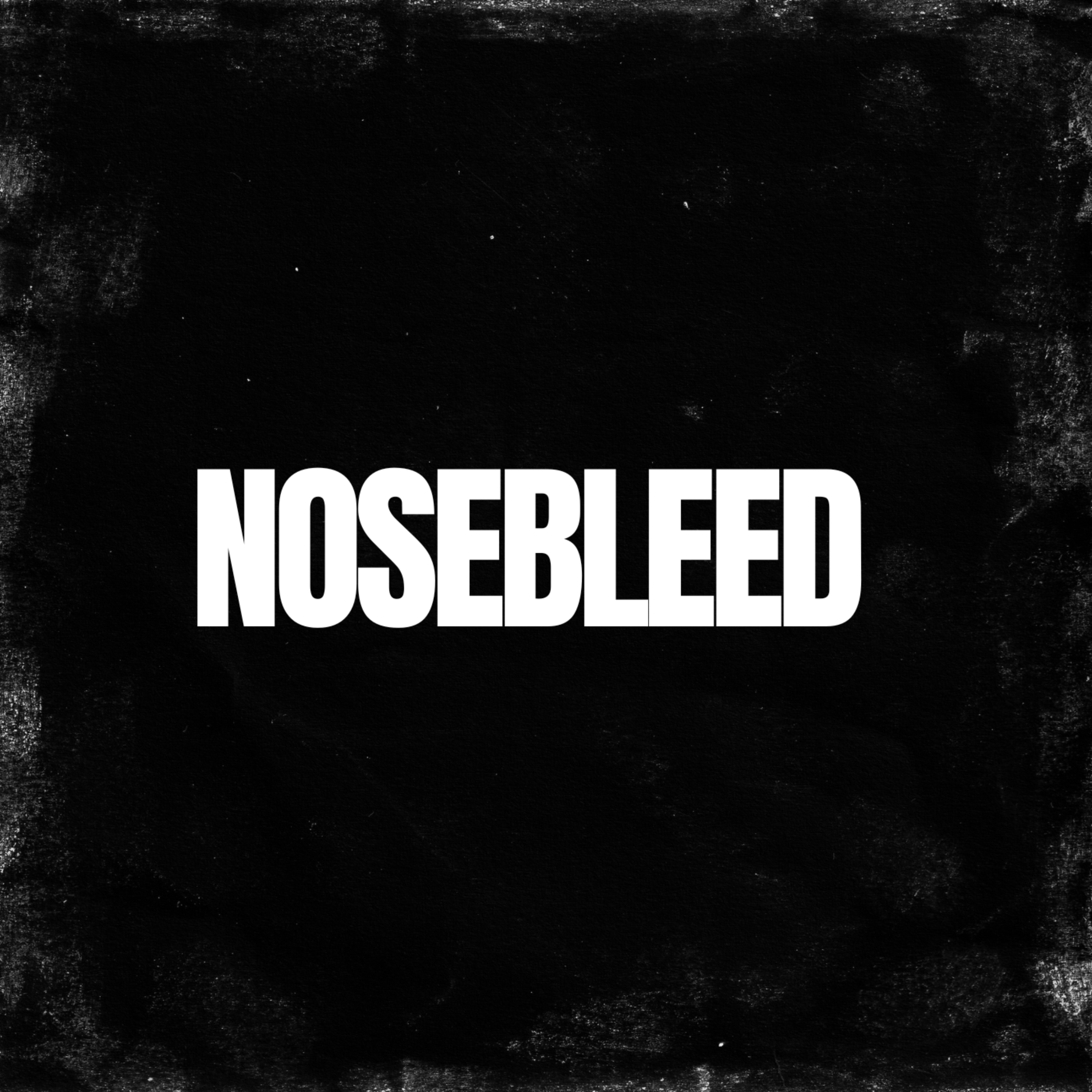 Nosebleed artwork