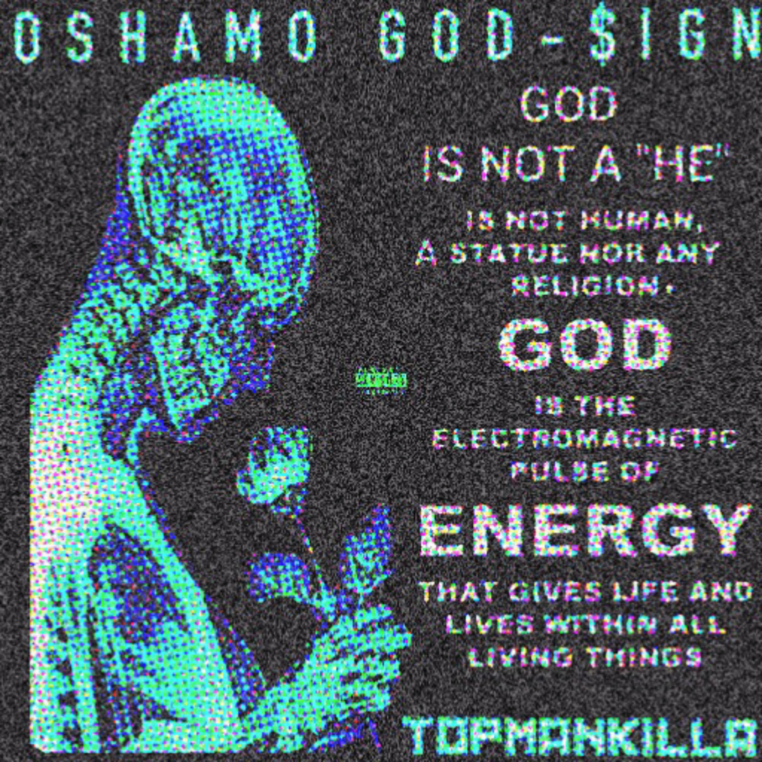 OSHAMO (GOD-$IGN) artwork
