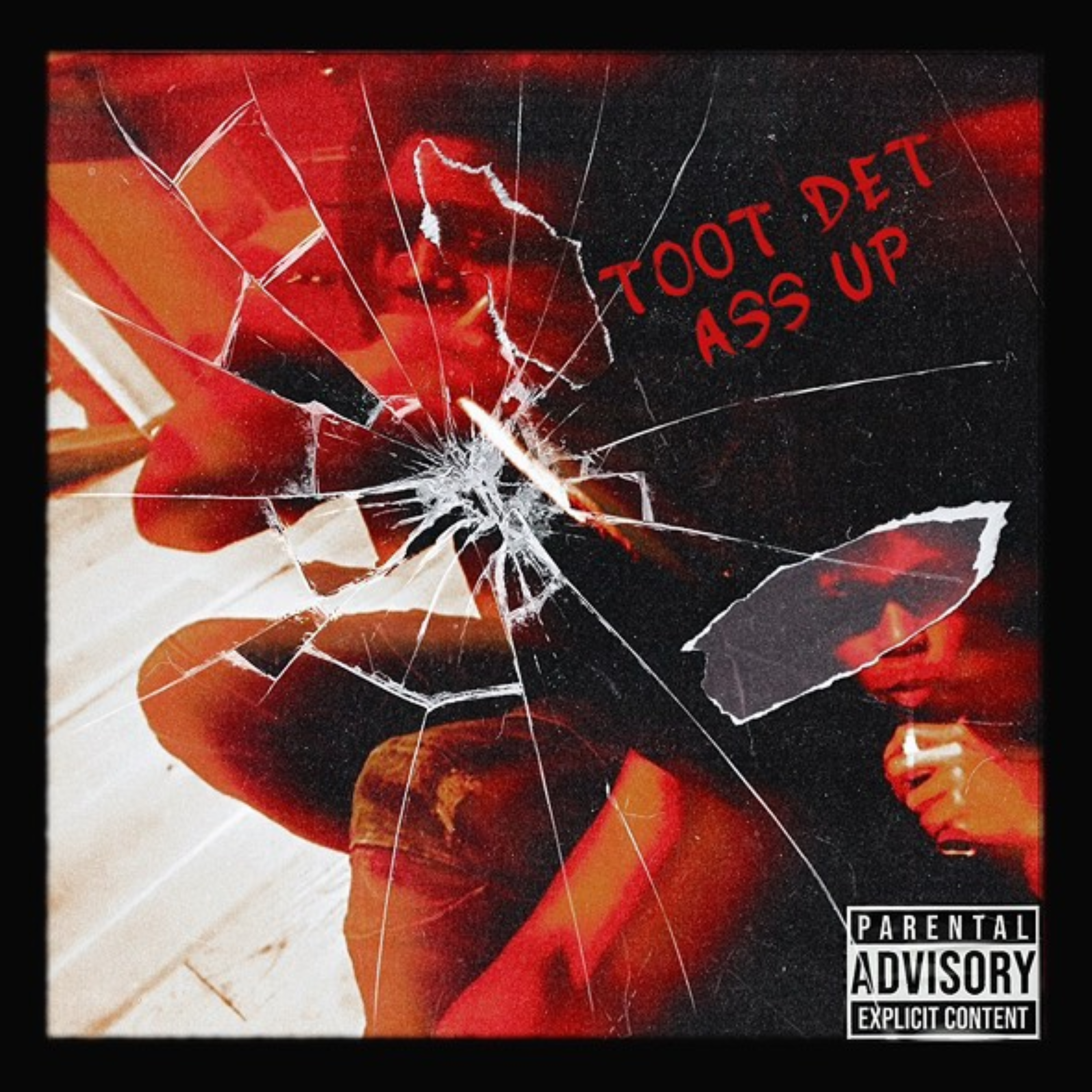 TOOT DET ASS UP artwork