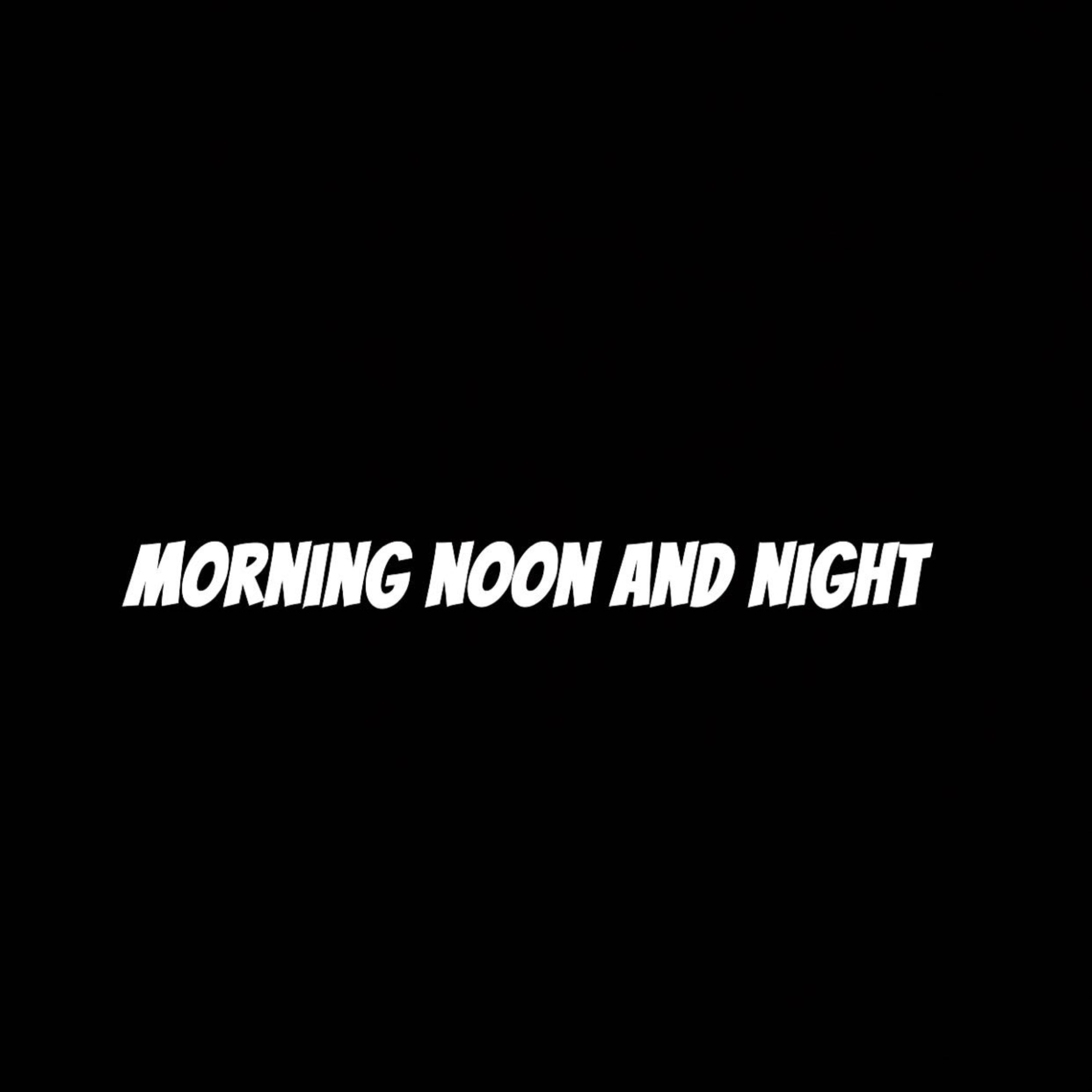 Morning Noon And Night artwork