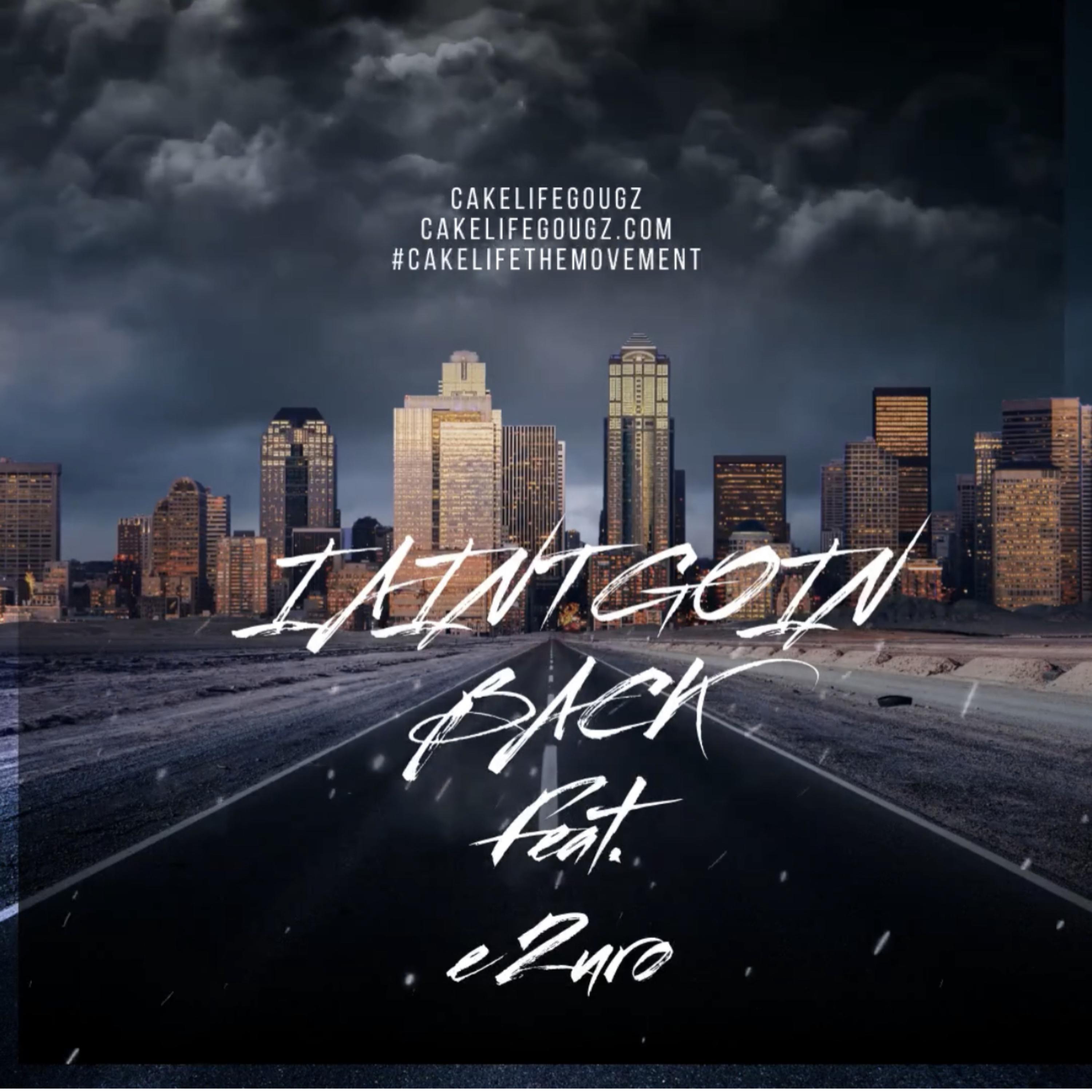 I Aint goin back artwork