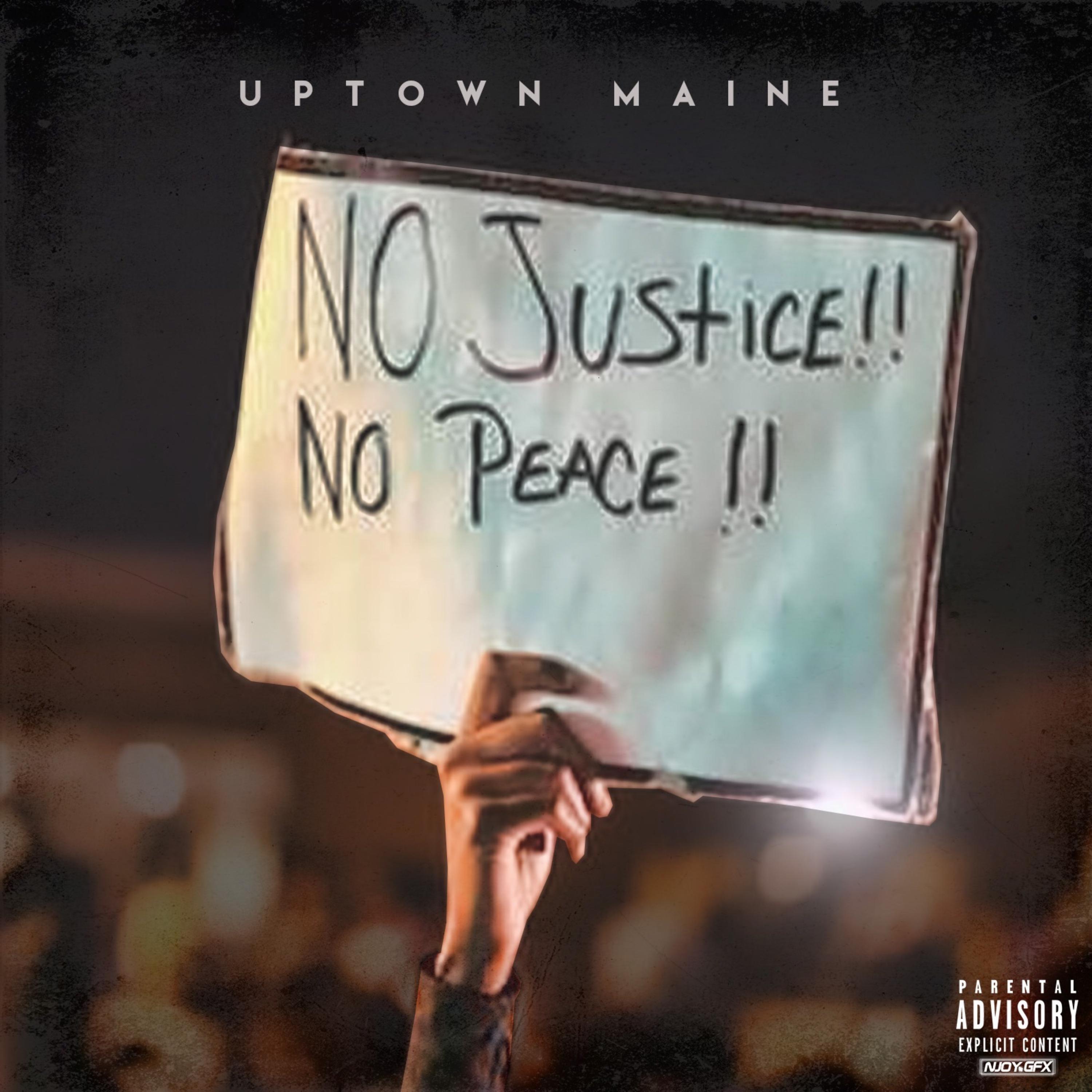No Justice No Peace by Uptown Maine cover art