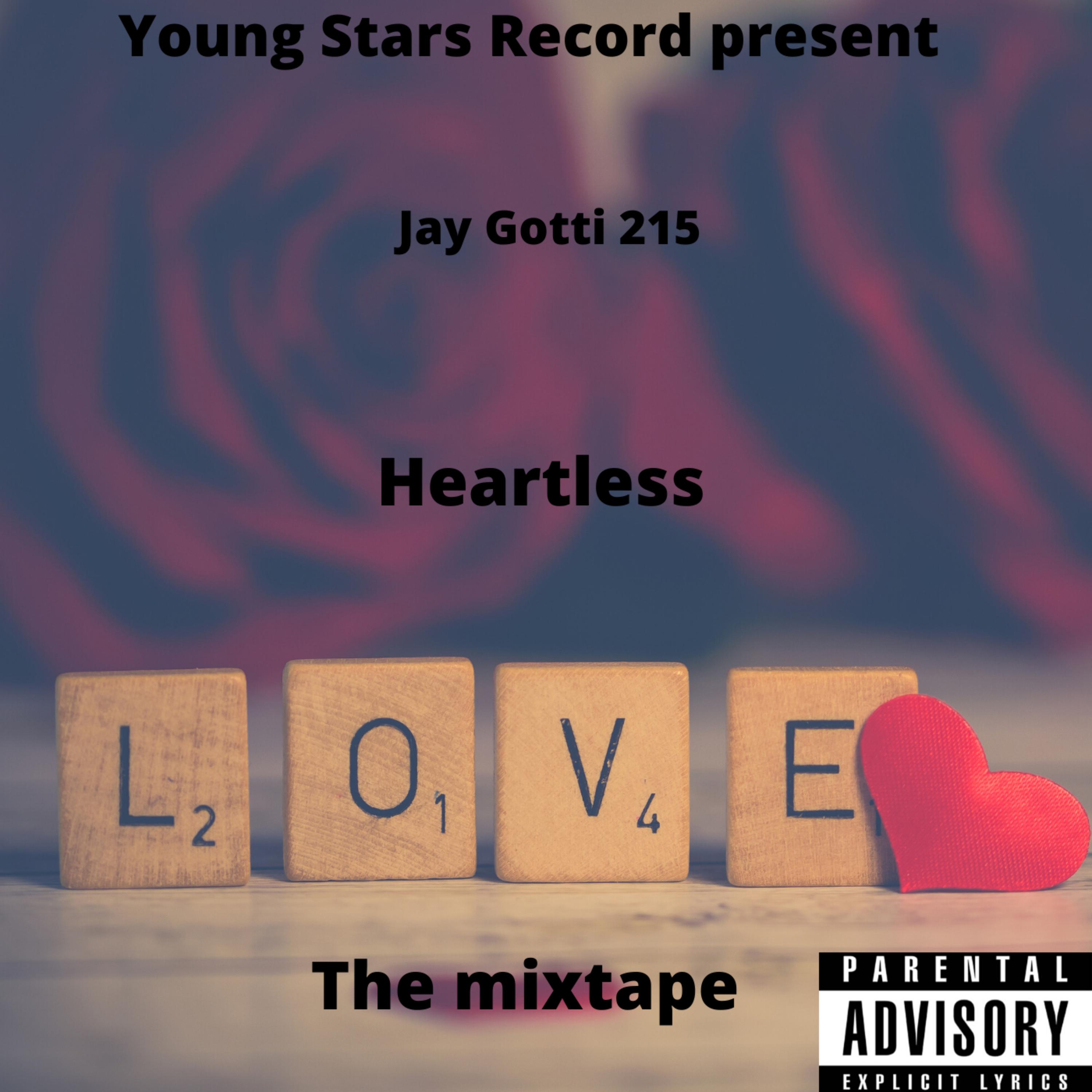 HeartLess Love The Mixtape by Jay Gotti 215 cover art