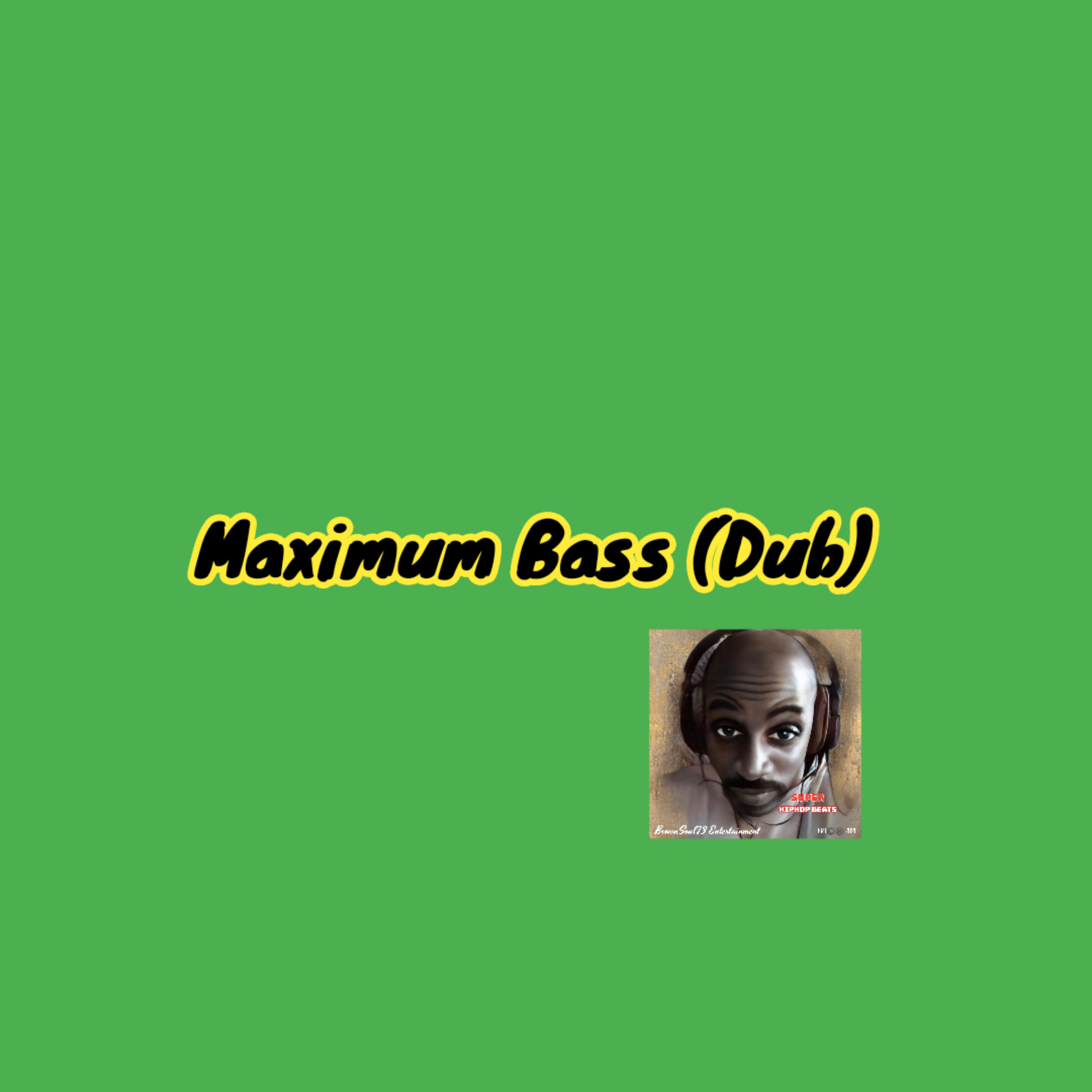 Maximum Bass (Dub) artwork