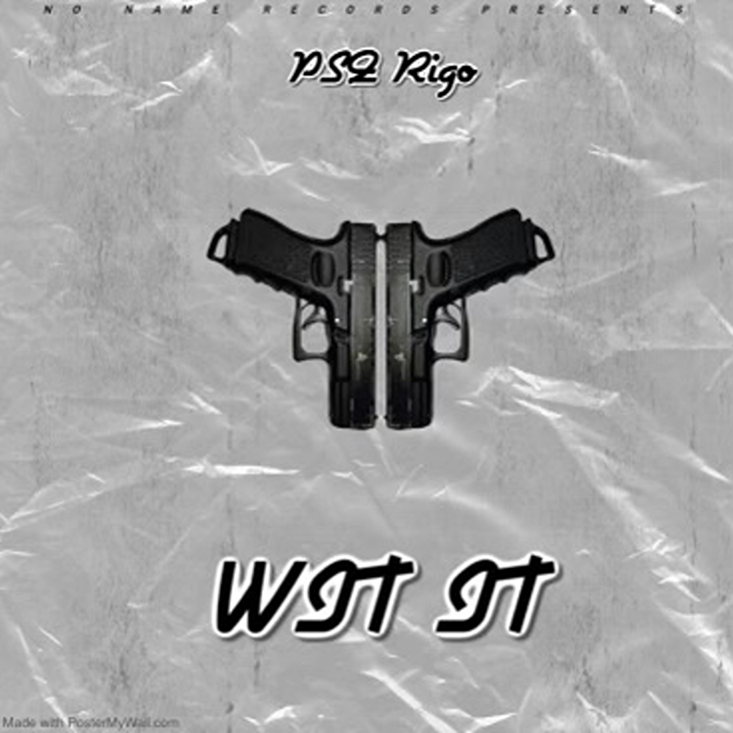 Wit It by PSQ Rigo cover art
