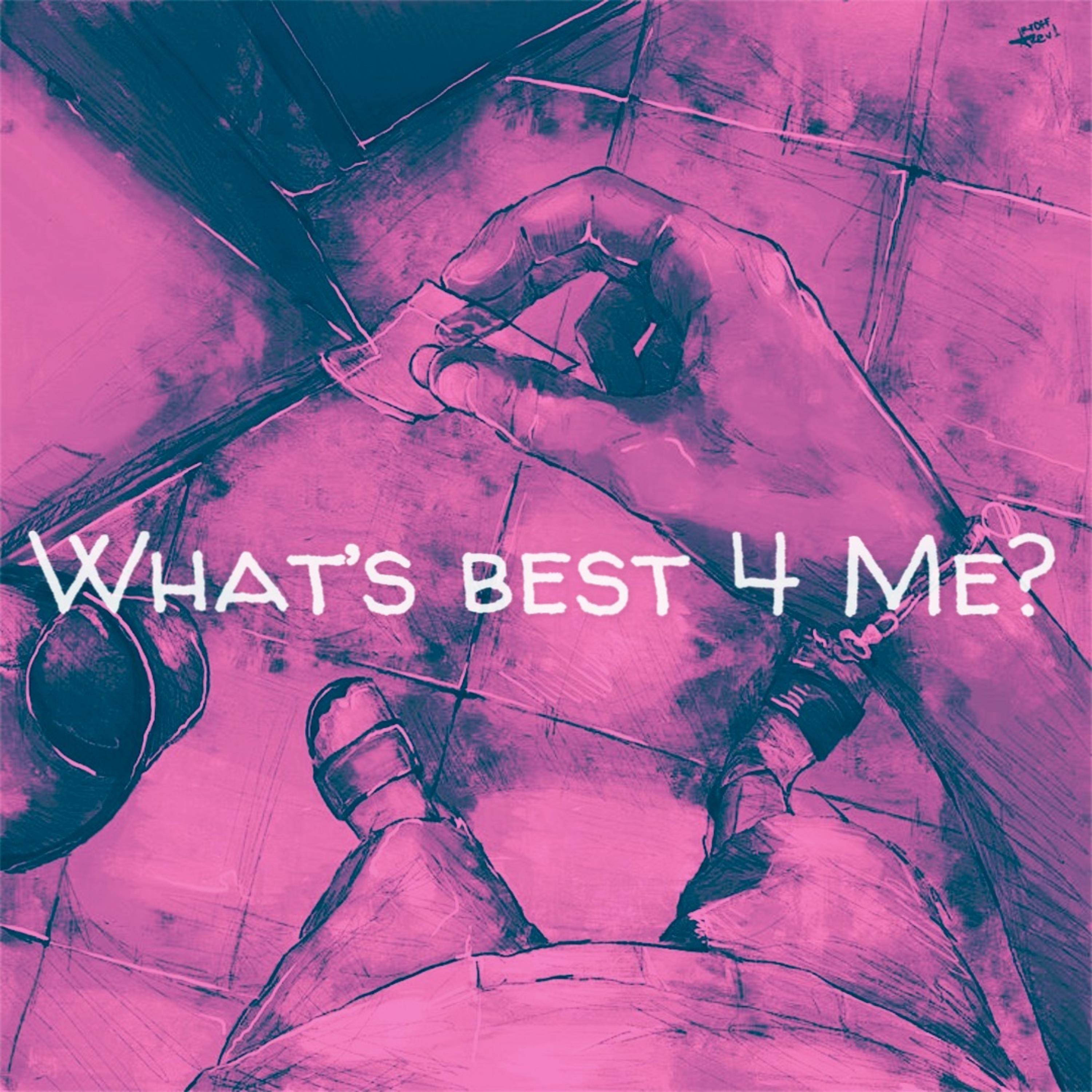 WHAT’S BEST 4 ME? by Klu? cover art