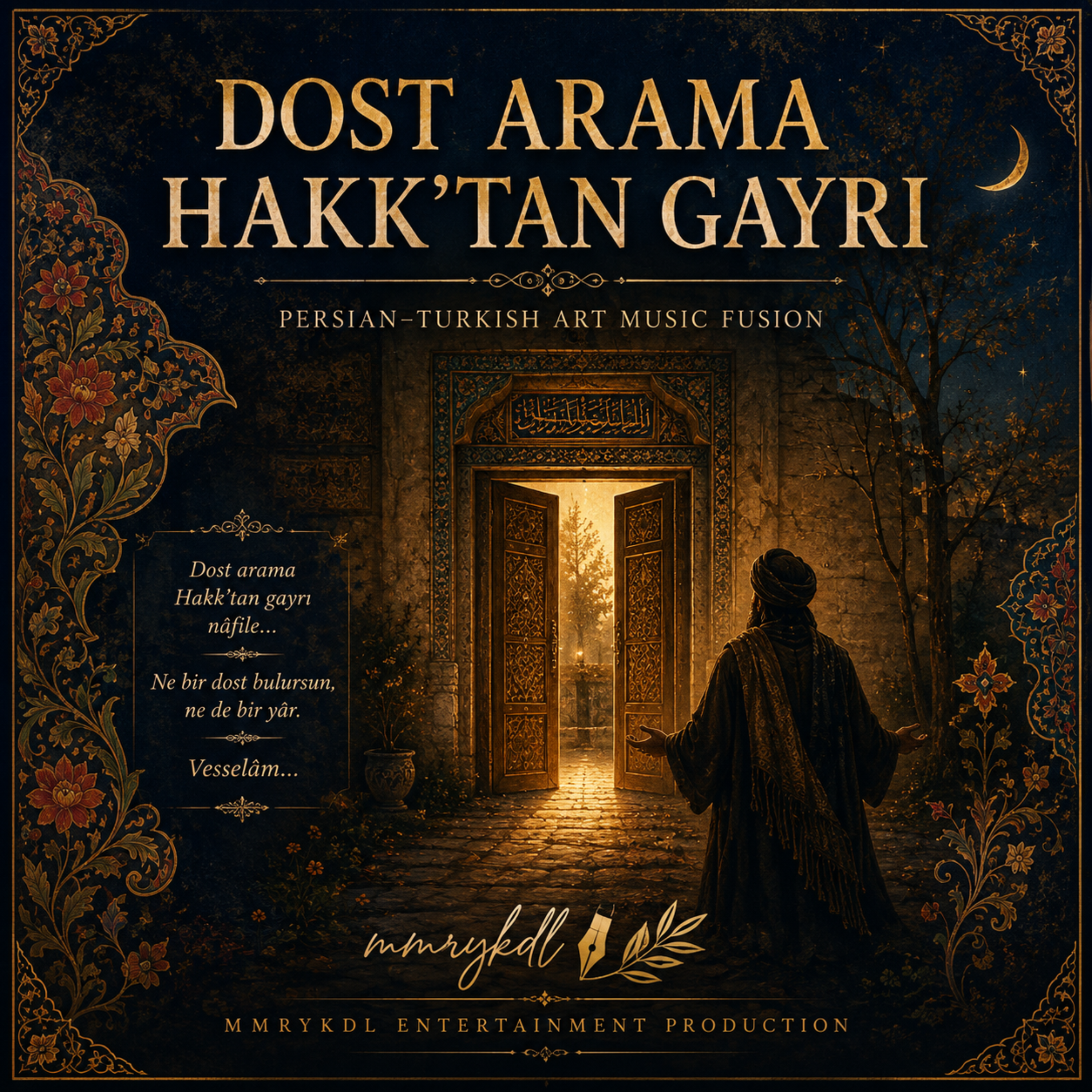 DOST ARAMA HAKK’TAN GAYRI (Persian–Turkish Art Music Fusion) by MMRYKDL cover art