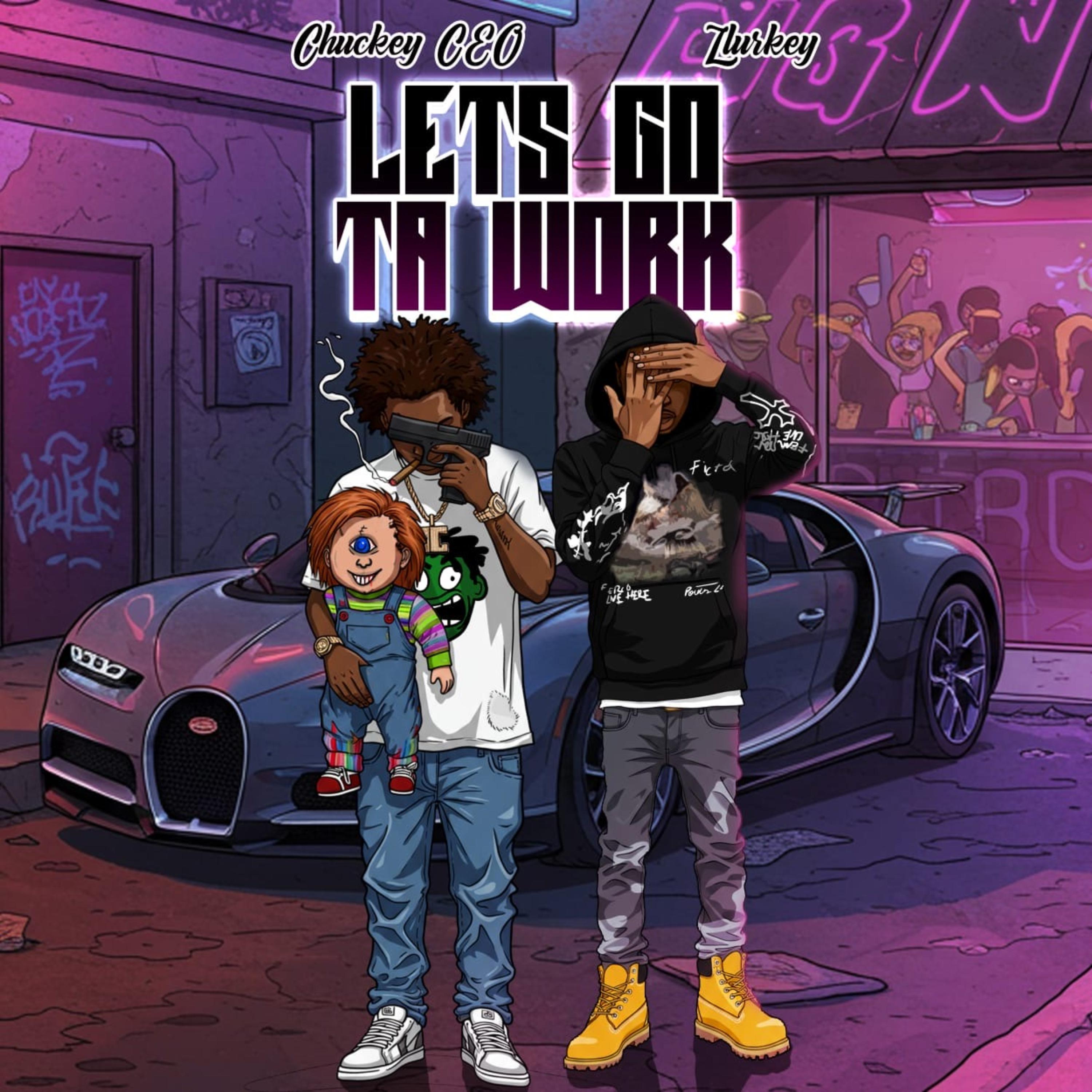 Let’s Go Ta Work artwork