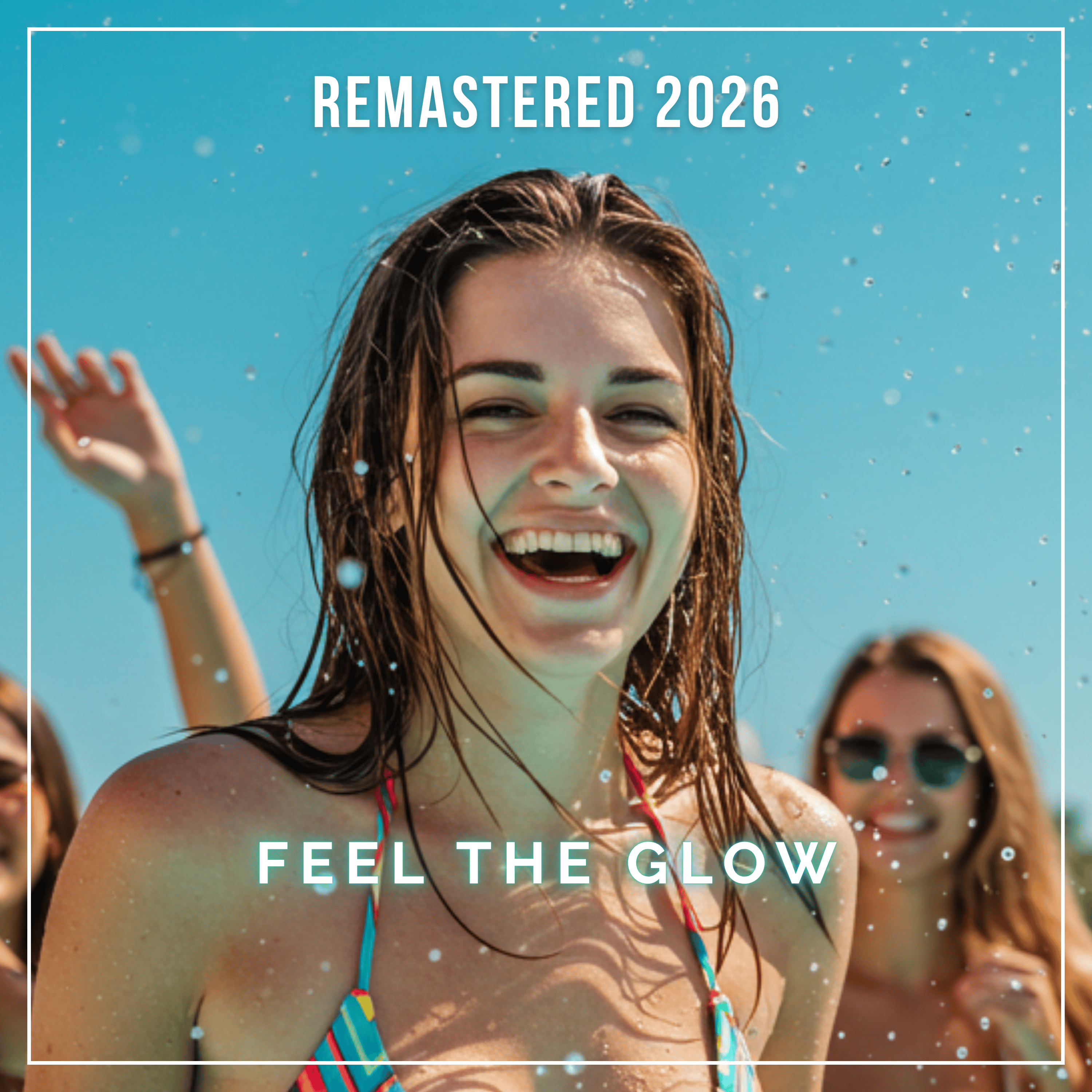 Feel the Glow (2026 Remastered) artwork