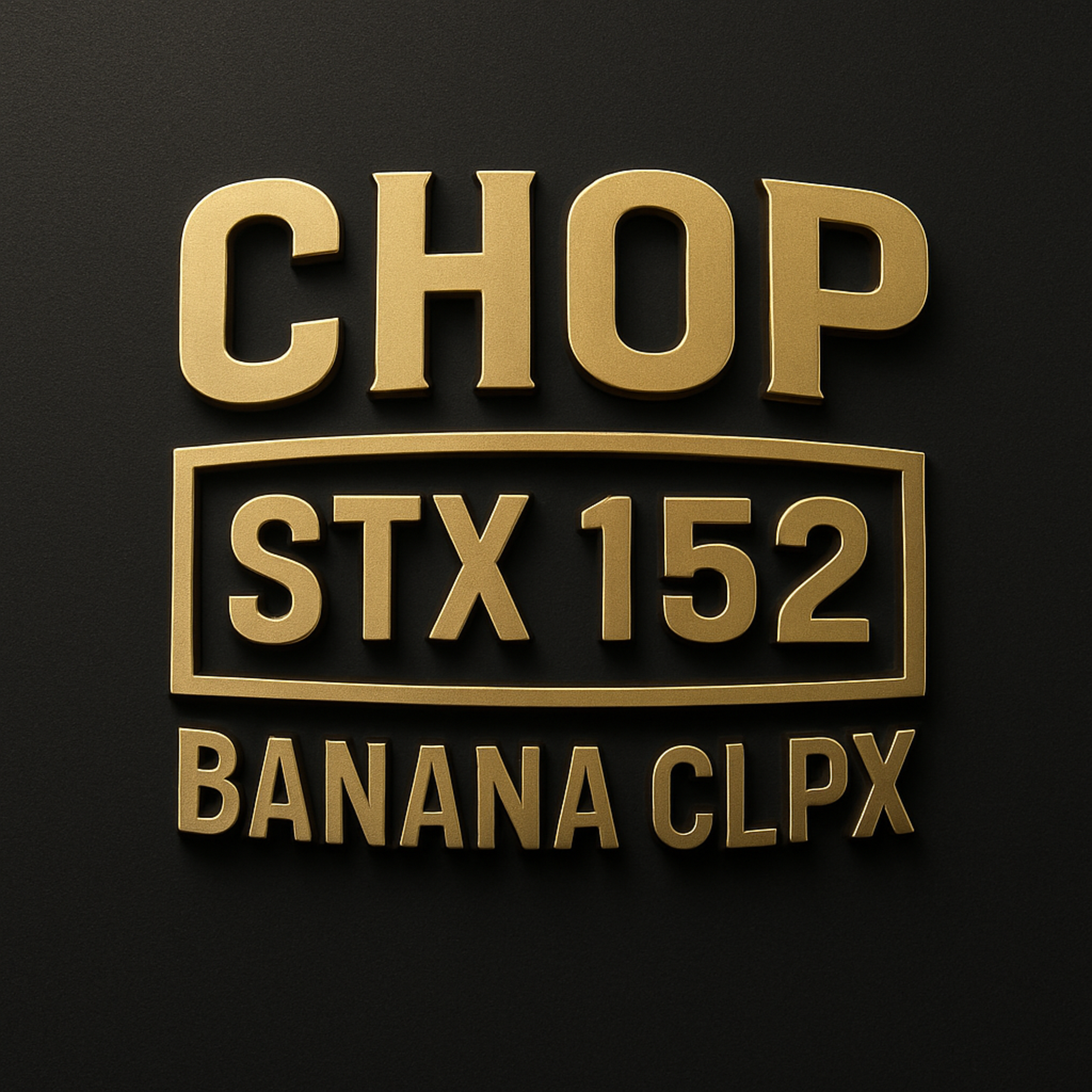 CHOP STX 152 BANANA CLPX artwork