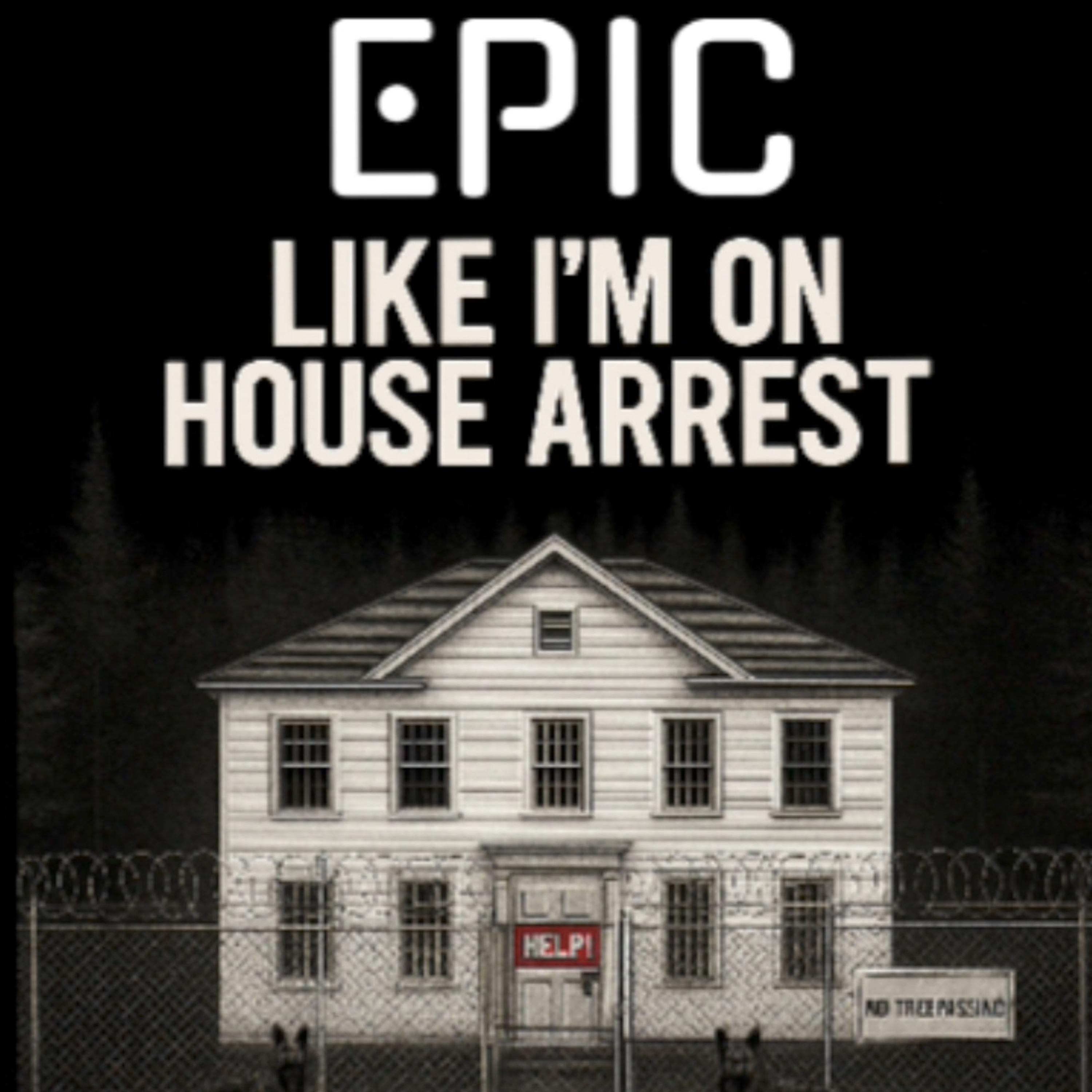 Like I'm On House Arrest artwork