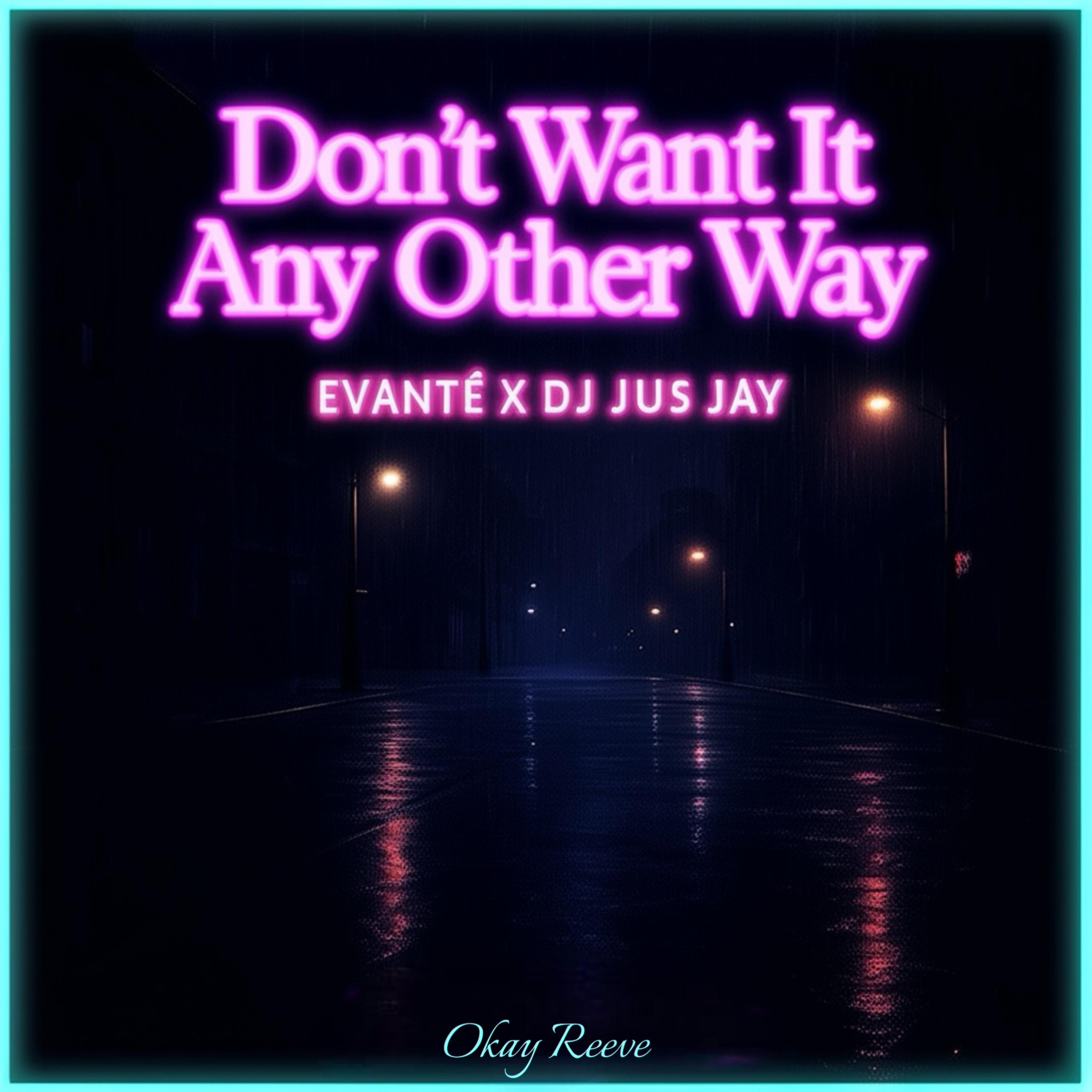 Don’t Want It Any Other Way artwork
