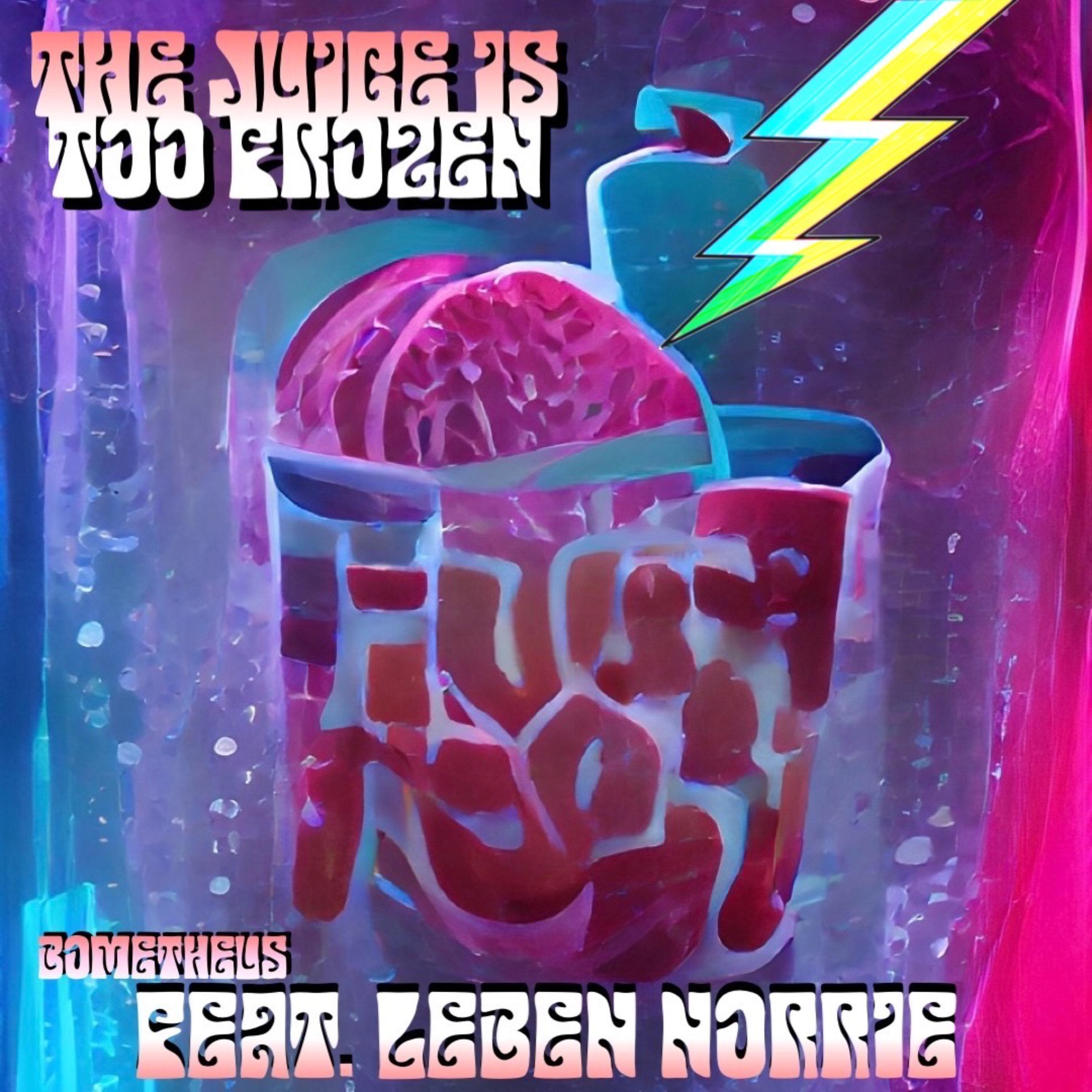The Juice is Too Frozen by bometheus cover art