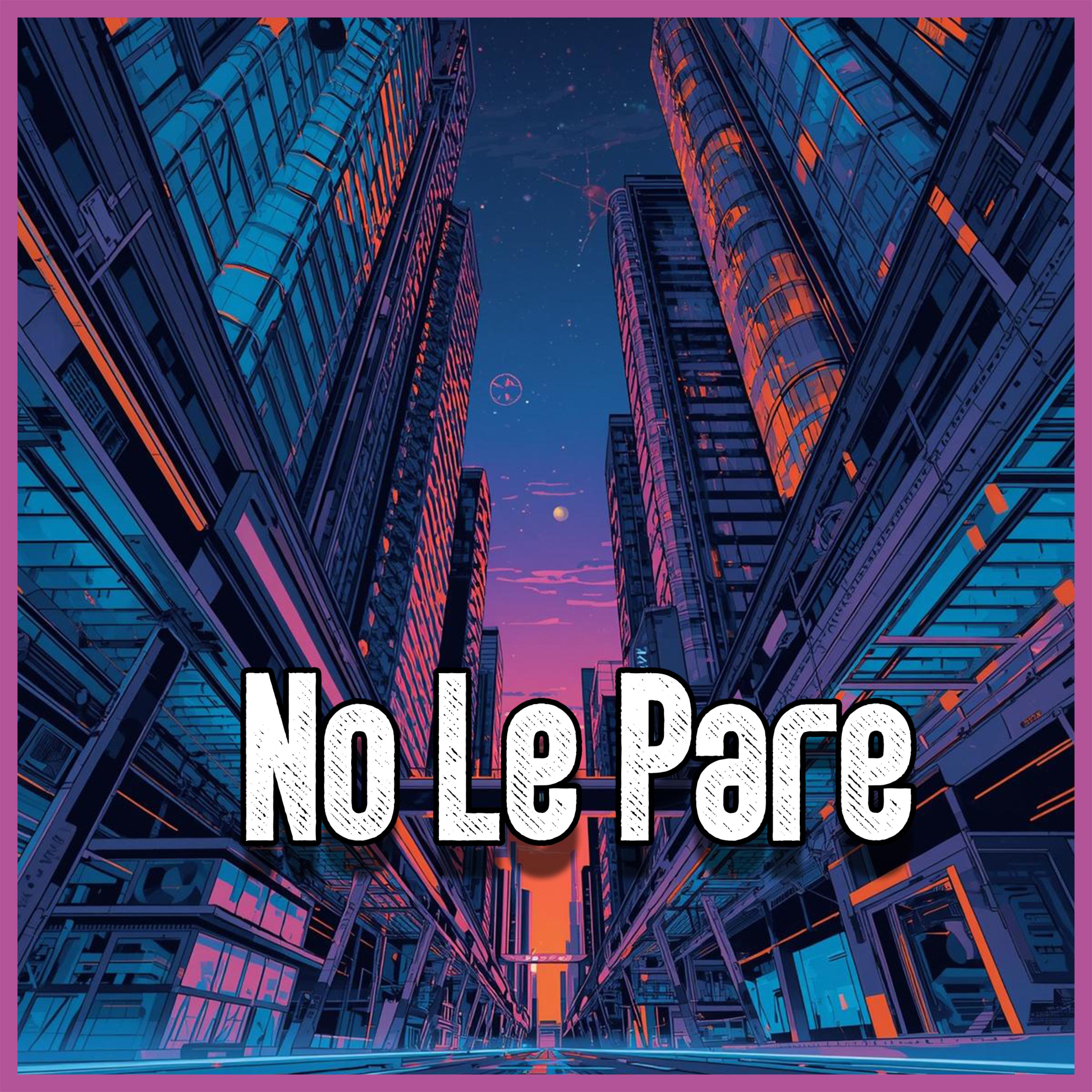 No Le Pare artwork