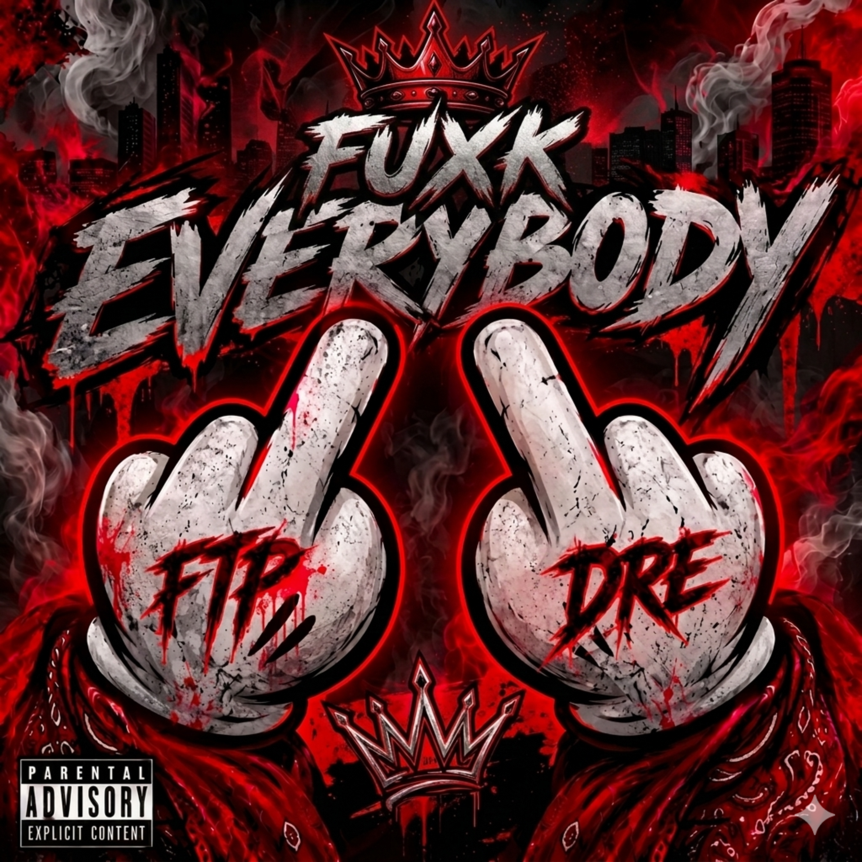 FUXK EVERYBODY by FTP DRE cover art